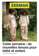 Zeeman Cette semaine : de nouvelles tenues pour b&eacute;b&eacute; et enfant. - au 24.07.2026