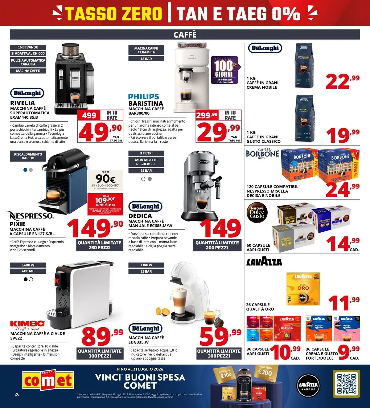 Nuovo Comet - Tasso zero da Comet! dal 16/07/2026 > offerte anteprima 🛍️ | Pagina: 26 | Prodotti: Caraffa, Tè, Contenitore, Caffè in grani