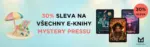 KOSMAS 30% SLEVA NA V&Scaron;ECHNY E-KNIHY MYSTERY PRESSU &ndash; do 30.07.2026