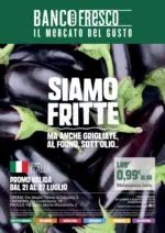 Banco Fresco Siamo fritte - al 27.07.2026