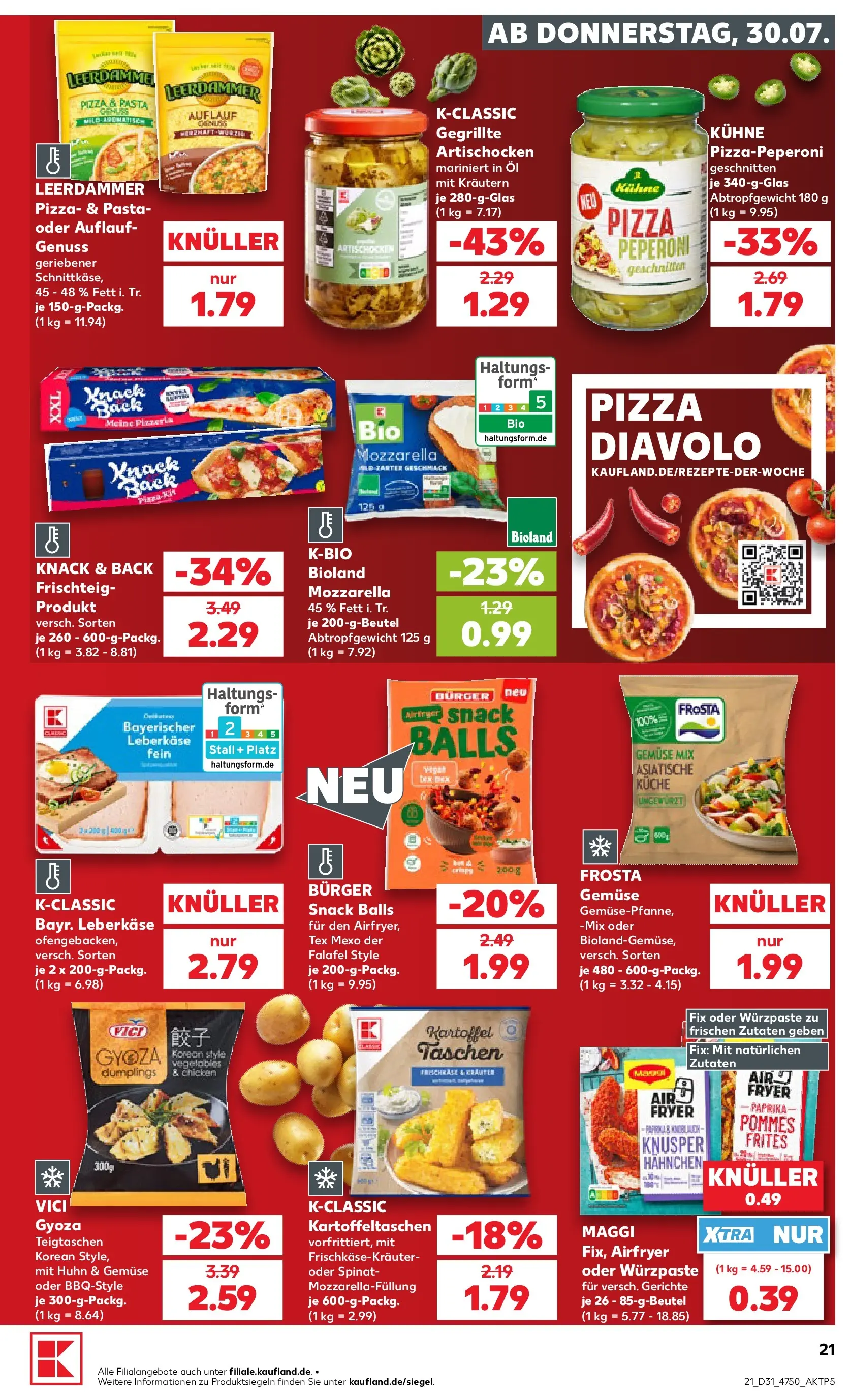 Prospekt Kaufland ab 30.07.2026 ยป Angebote und Werbung Online | Seite: 21 | Produkte: Maggi, Mozzarella, Pommes, Frosta Prospekt Kaufland ab 30.07.2026 ยป Angebote Online zum Blรคttern | Seite: 21 | Produkte: Maggi, Mozzarella, Pommes, Frosta
