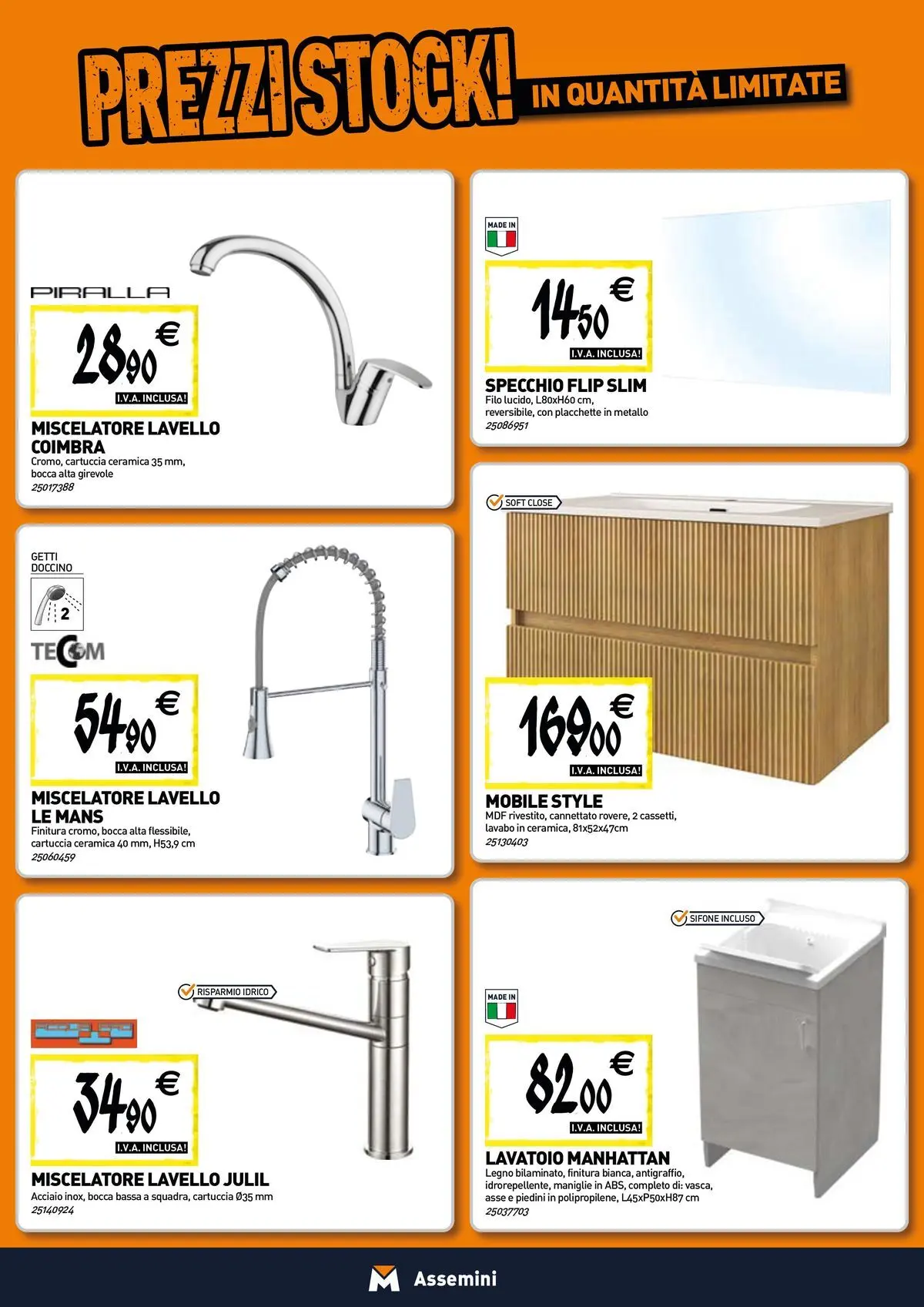 Nuovo TECNOMAT - Straordinari prezzi stock! dal 30/07/2026 > offerte anteprima 🛍️ | Pagina: 6 | Prodotti: Mobile, Tè, Lavello, Specchio