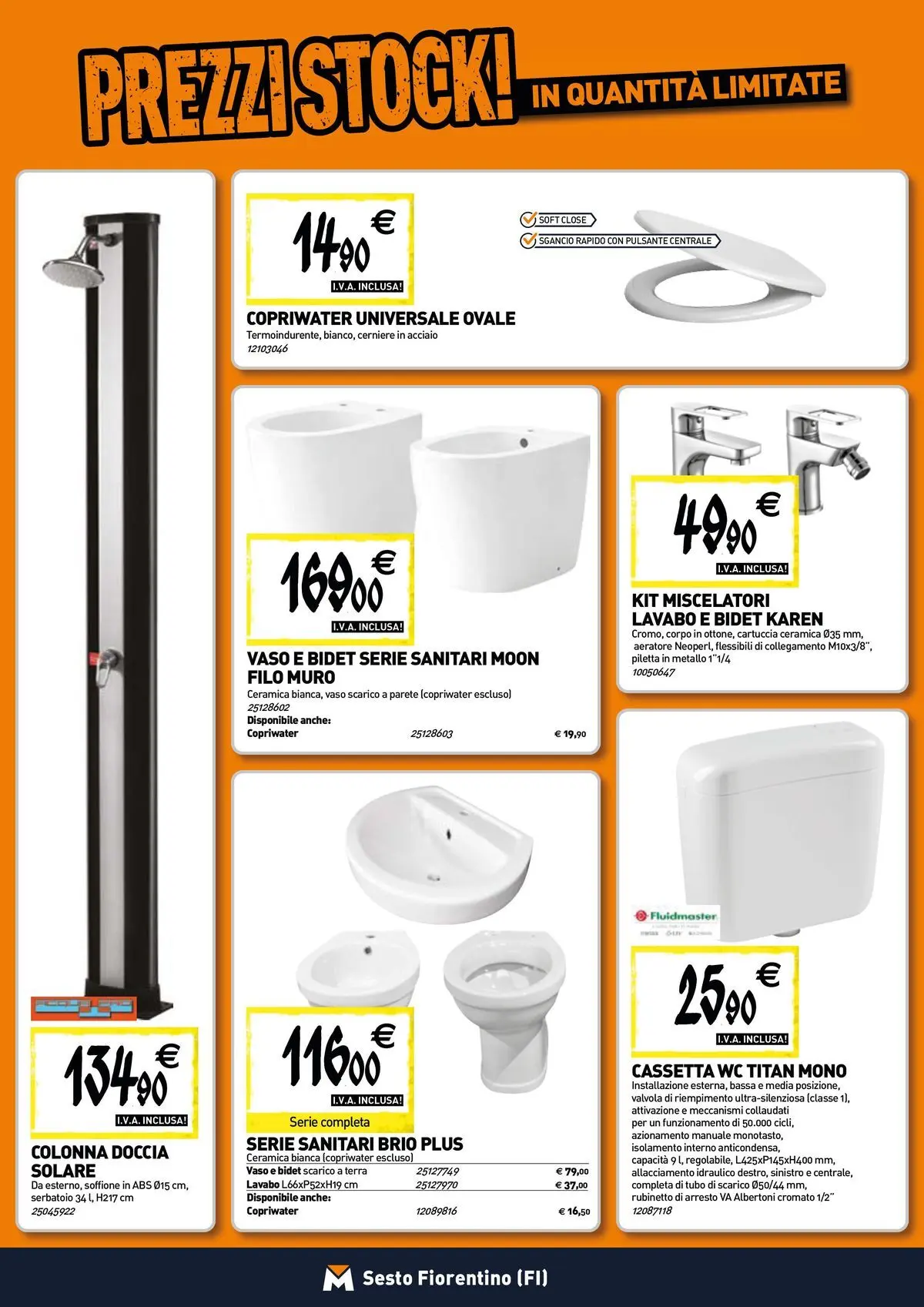 Nuovo TECNOMAT - Straordinari prezzi stock! dal 30/07/2026 > offerte anteprima 🛍️ | Pagina: 4 | Prodotti: WC, Doccia, Vaso, Terra