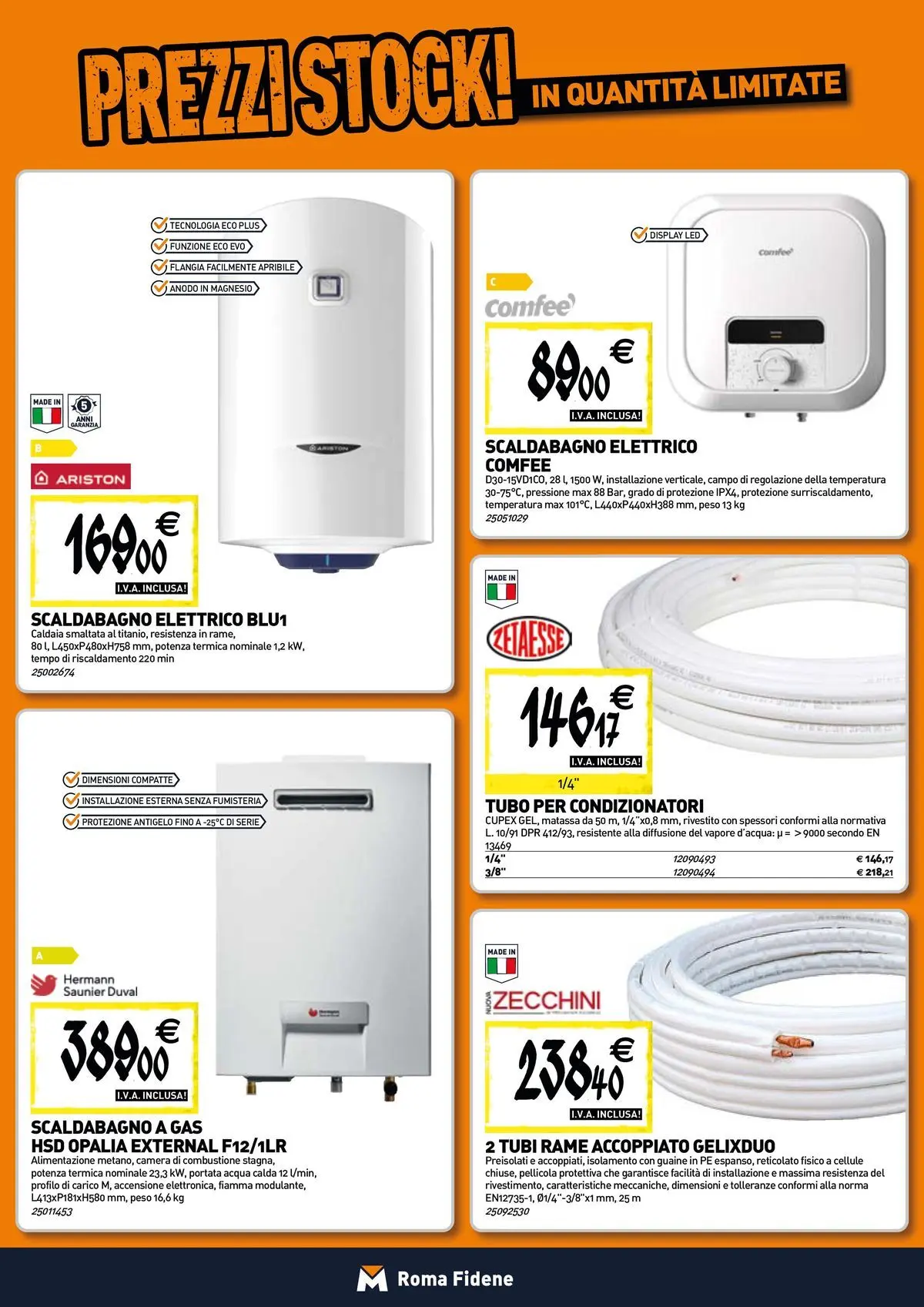 Nuovo TECNOMAT - Straordinari prezzi stock! dal 30/07/2026 > offerte anteprima 🛍️ | Pagina: 7 | Prodotti: Scaldabagno, Caldaia, Tubo, Pellicola