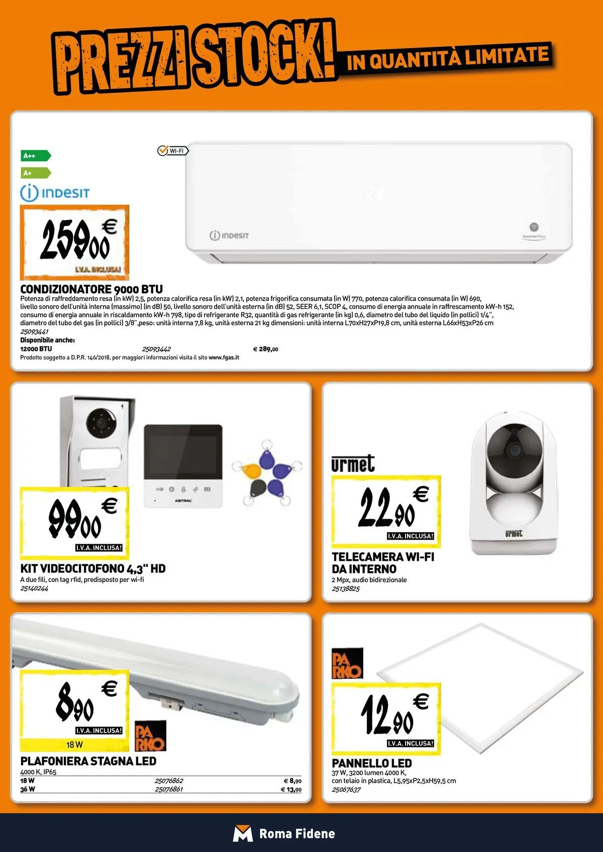 Nuovo TECNOMAT - Straordinari prezzi stock! dal 30/07/2026 > offerte anteprima 🛍️ | Pagina: 9 | Prodotti: Tubo, Audio, Condizionatore
