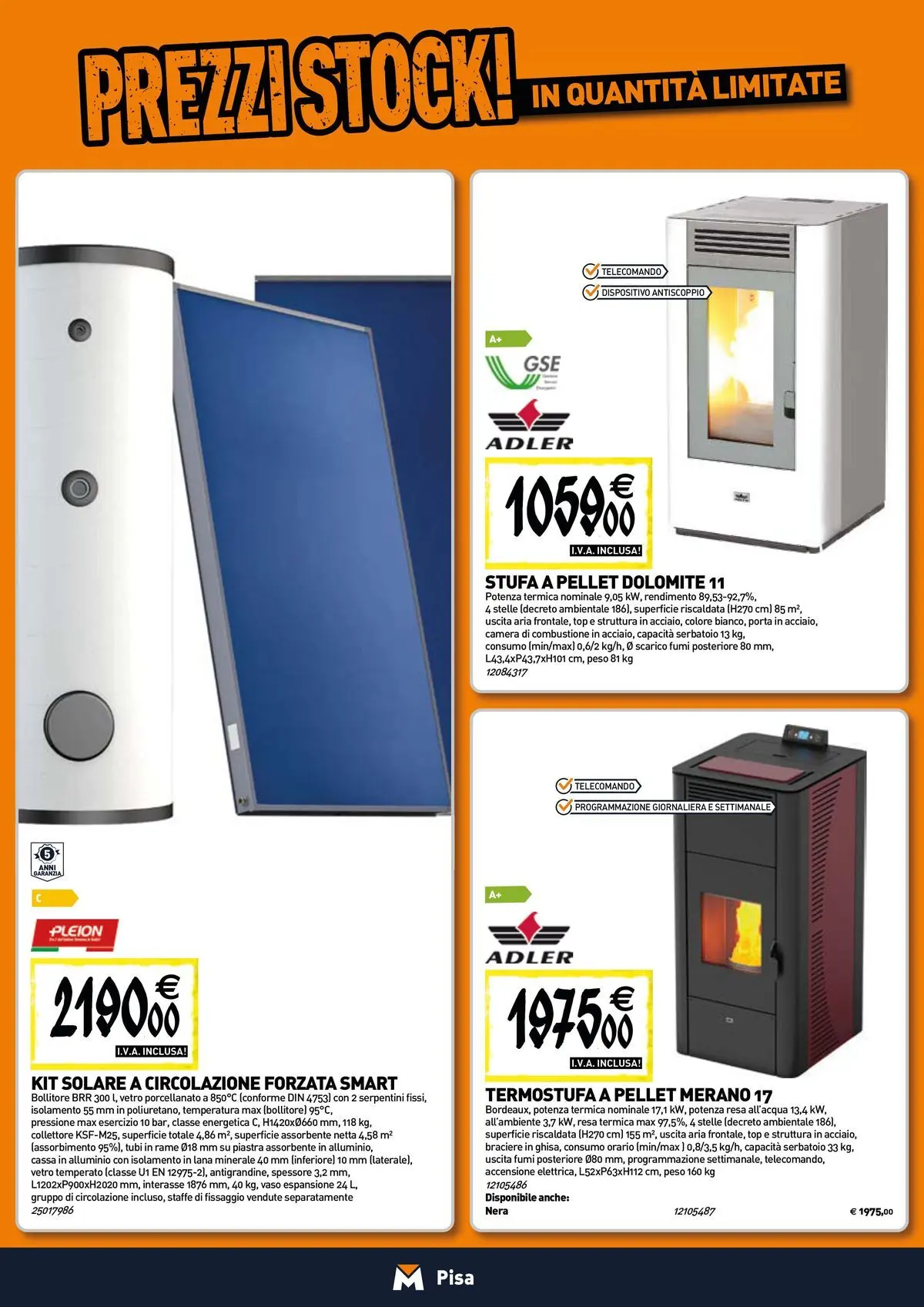 Nuovo TECNOMAT - Straordinari prezzi stock! dal 30/07/2026 > offerte anteprima 🛍️ | Pagina: 9 | Prodotti: Pellet, Stufa, Alluminio, Vaso