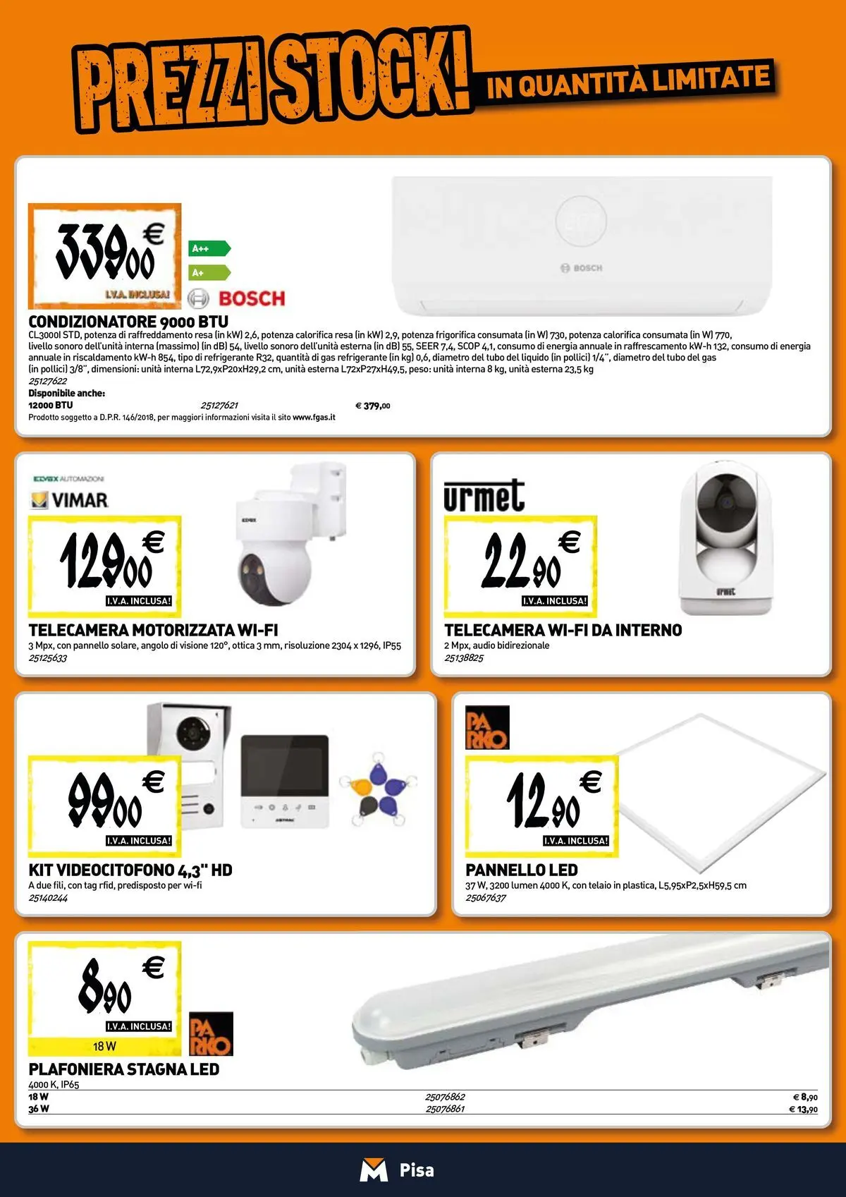 Nuovo TECNOMAT - Straordinari prezzi stock! dal 30/07/2026 > offerte anteprima 🛍️ | Pagina: 10 | Prodotti: Tubo, Audio, Condizionatore
