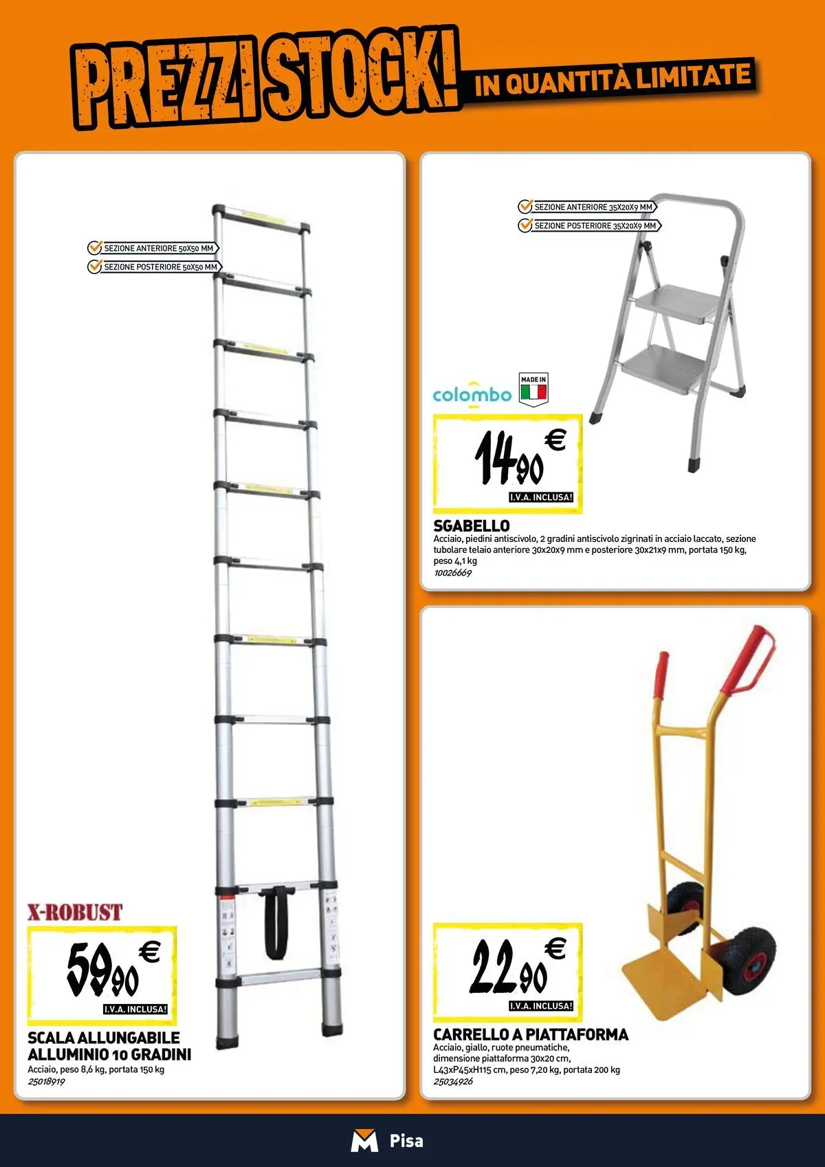 Nuovo TECNOMAT - Straordinari prezzi stock! dal 30/07/2026 > offerte anteprima 🛍️ | Pagina: 16 | Prodotti: Carrello, Sgabello, Scala, Alluminio