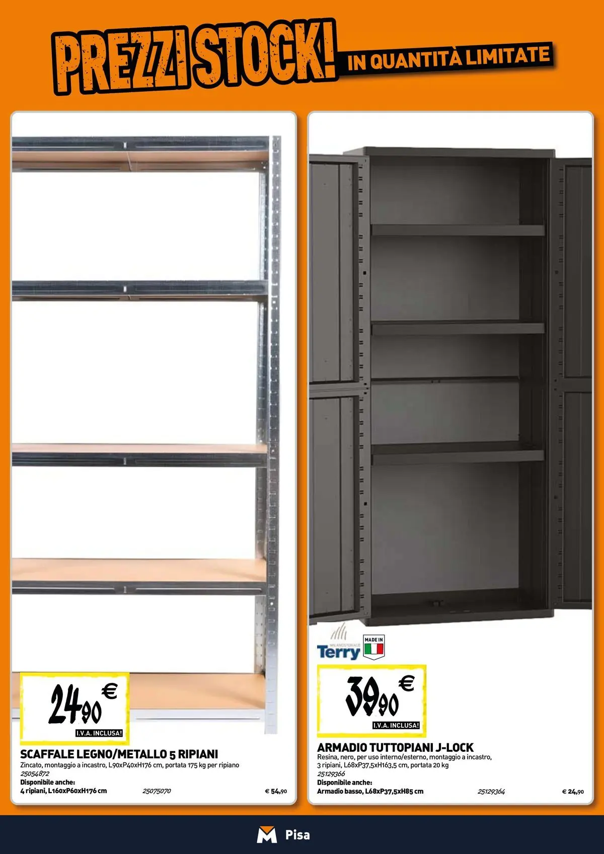 Nuovo TECNOMAT - Straordinari prezzi stock! dal 30/07/2026 > offerte anteprima 🛍️ | Pagina: 17 | Prodotti: Ripiano, Scaffale, Armadio