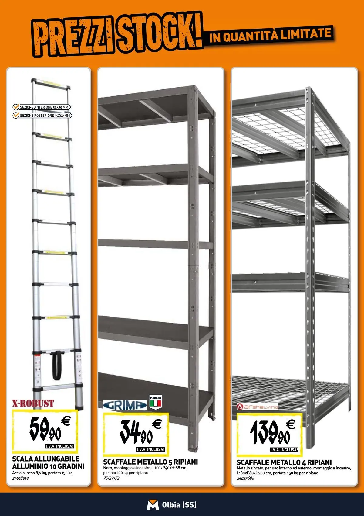 Nuovo TECNOMAT - Straordinari prezzi stock! dal 30/07/2026 > offerte anteprima 🛍️ | Pagina: 15 | Prodotti: Ripiano, Scaffale, Scala, Alluminio