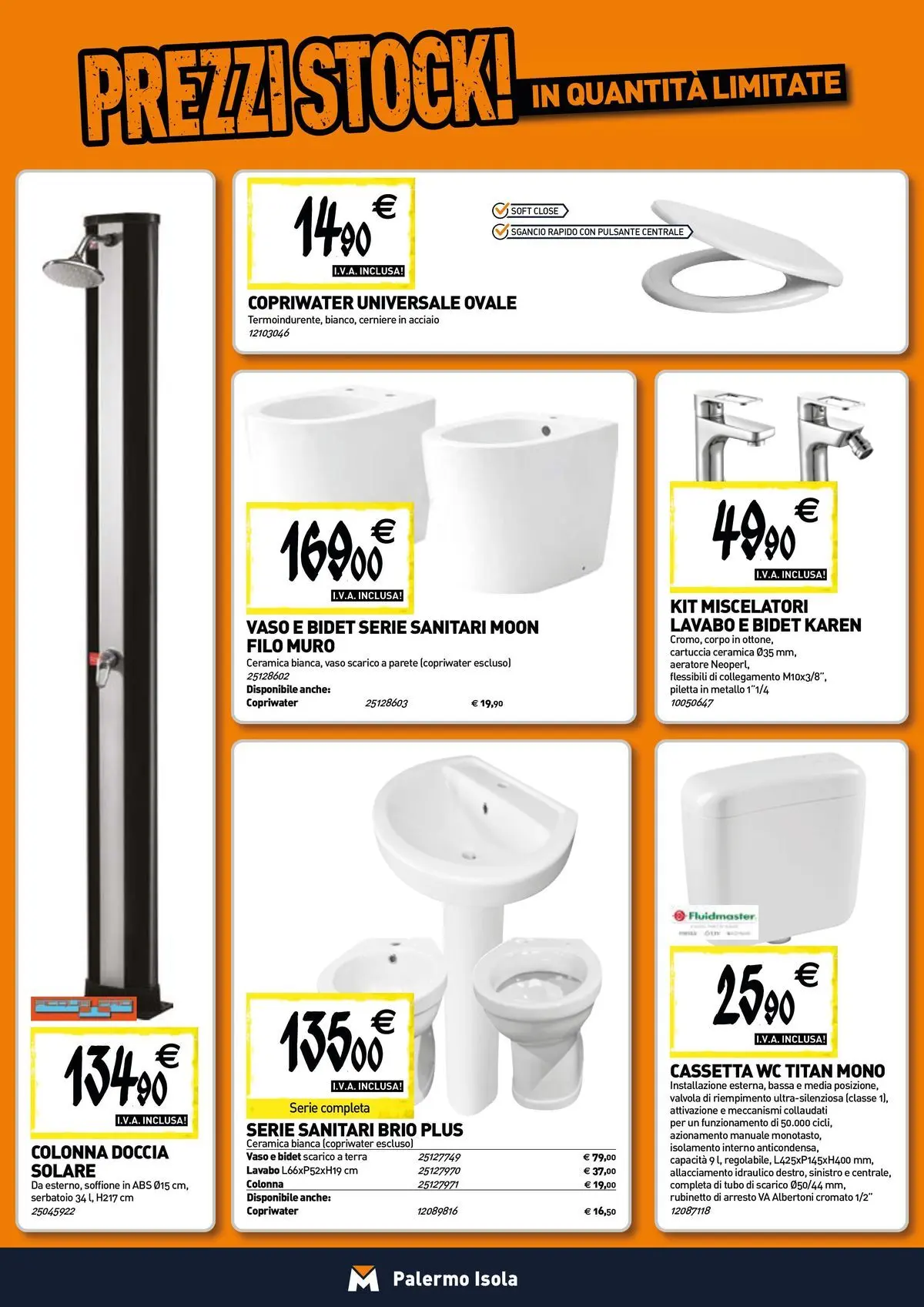 Nuovo TECNOMAT - Straordinari prezzi stock! dal 30/07/2026 > offerte anteprima 🛍️ | Pagina: 4 | Prodotti: WC, Doccia, Vaso, Terra