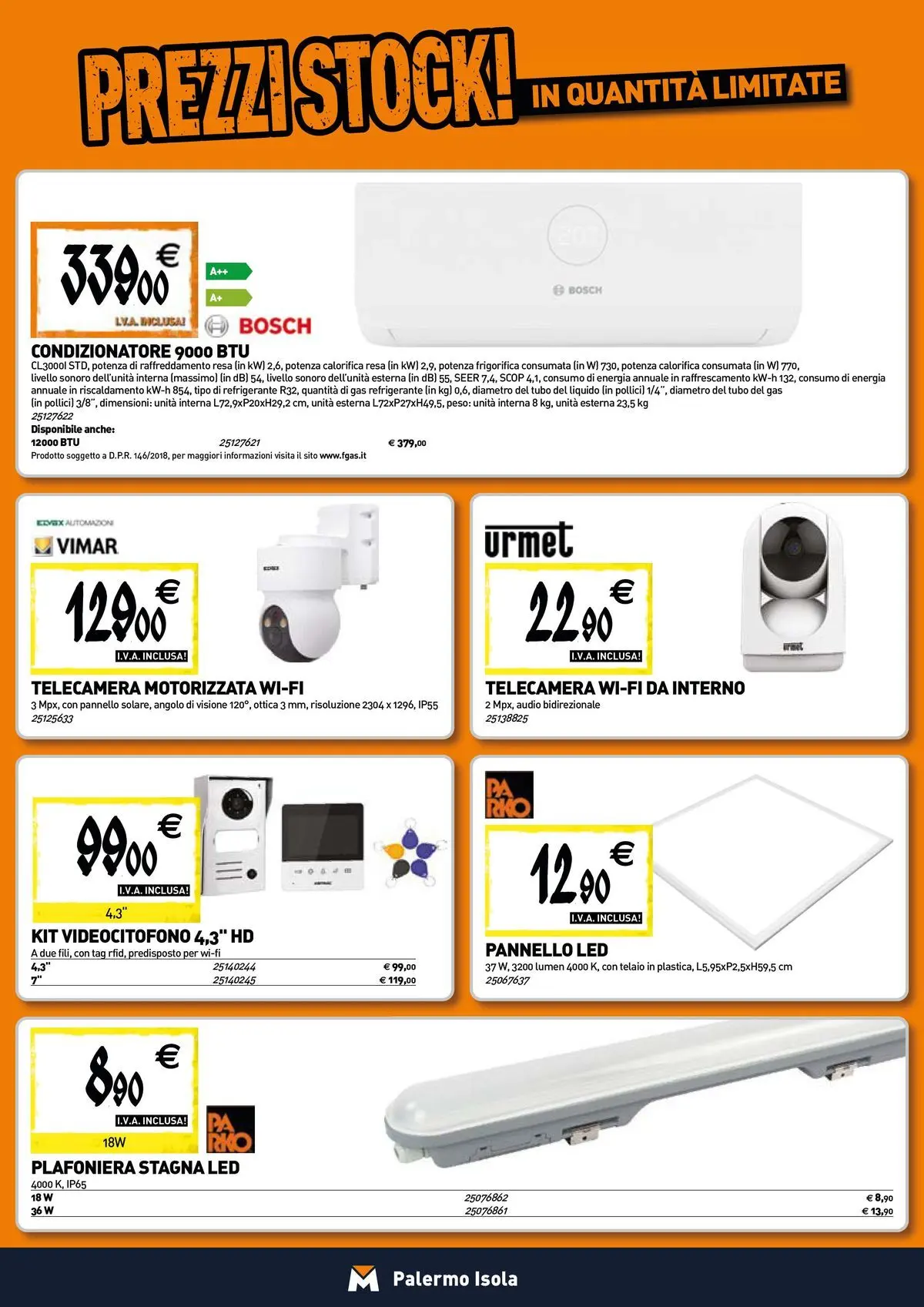 Nuovo TECNOMAT - Straordinari prezzi stock! dal 30/07/2026 > offerte anteprima 🛍️ | Pagina: 9 | Prodotti: Tubo, Audio, Condizionatore