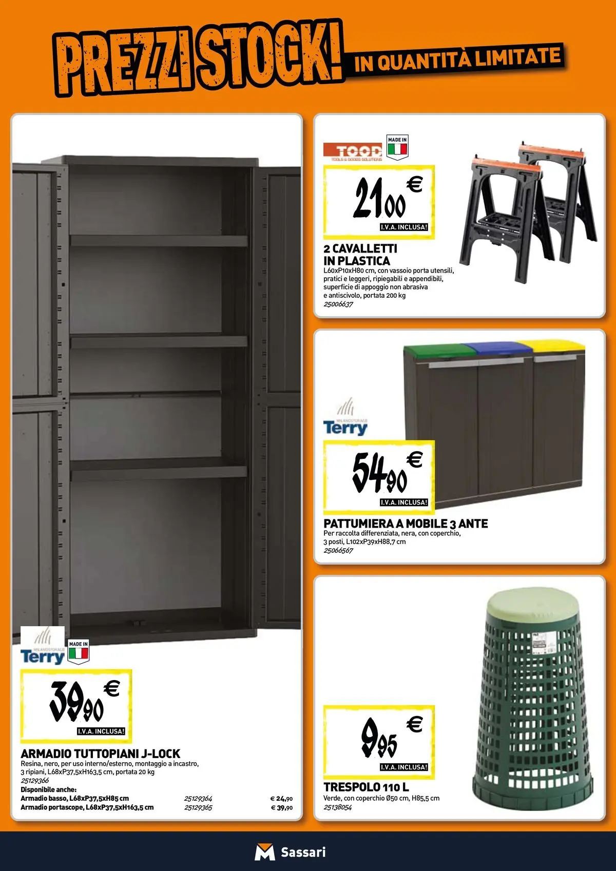Nuovo TECNOMAT - Straordinari prezzi stock! dal 30/07/2026 > offerte anteprima 🛍️ | Pagina: 17 | Prodotti: Mobile, Pattumiera, Vassoio, Armadio