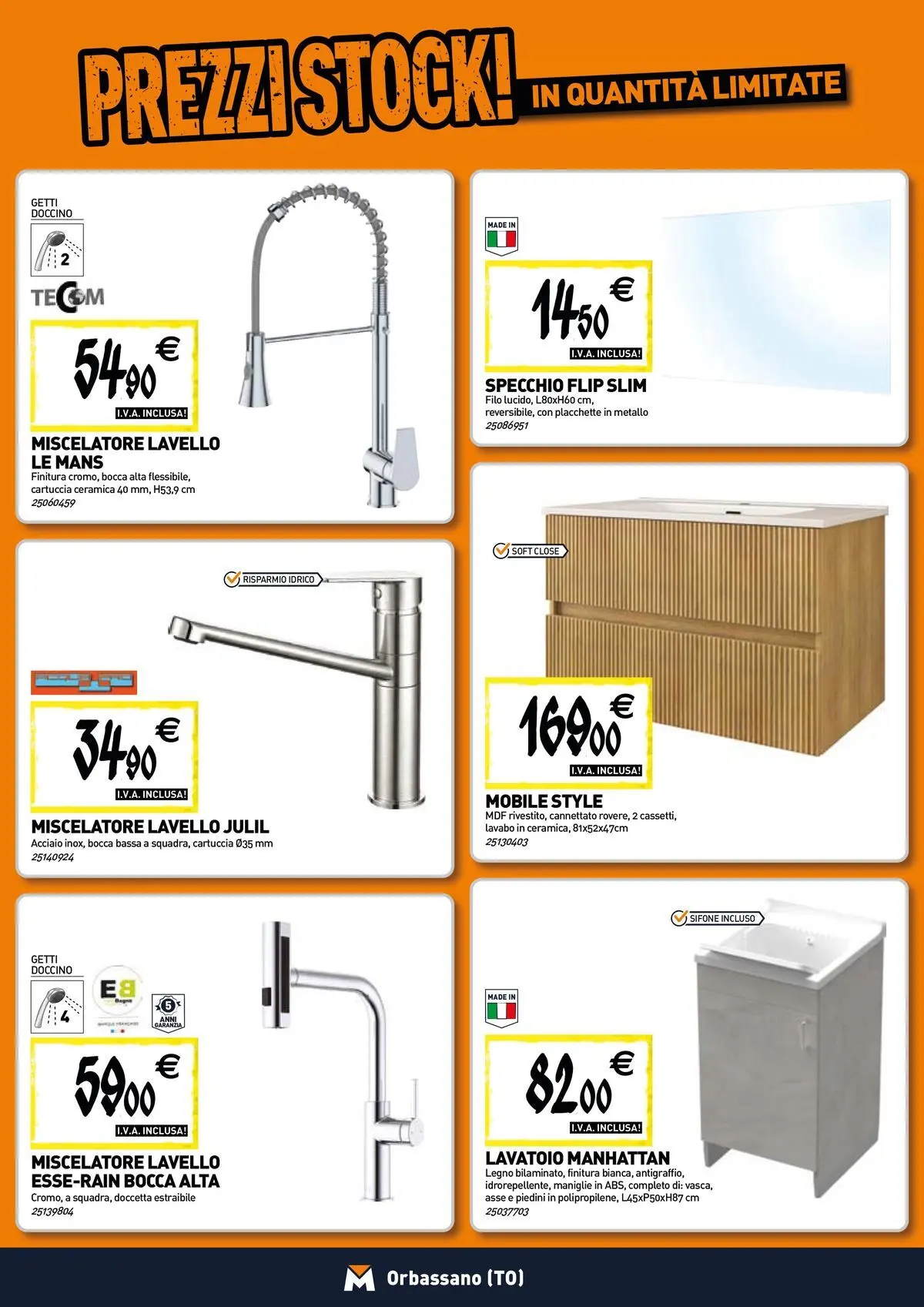 Nuovo TECNOMAT - Straordinari prezzi stock! dal 30/07/2026 > offerte anteprima 🛍️ | Pagina: 5 | Prodotti: Mobile, Tè, Lavello, Specchio
