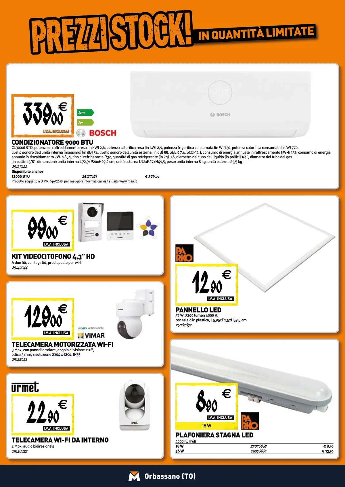 Nuovo TECNOMAT - Straordinari prezzi stock! dal 30/07/2026 > offerte anteprima 🛍️ | Pagina: 9 | Prodotti: Tubo, Audio, Condizionatore