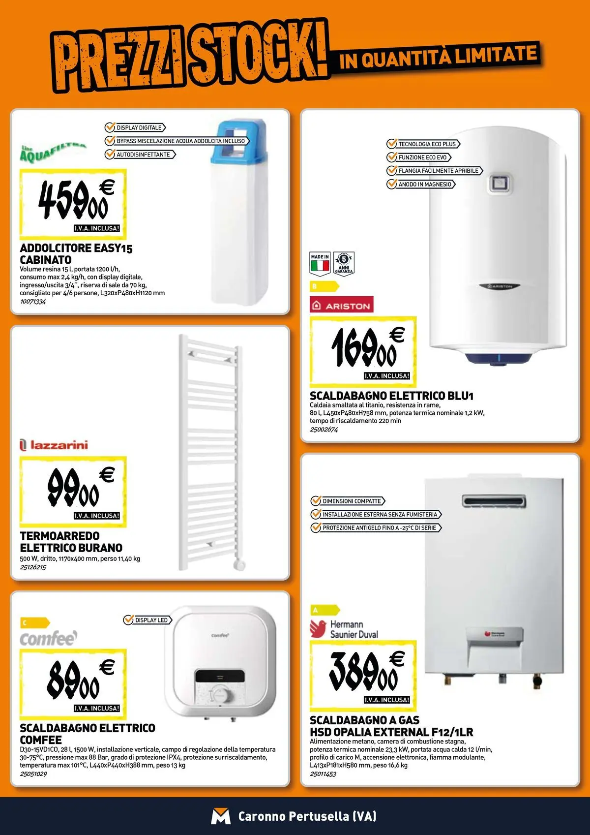 Nuovo TECNOMAT - Straordinari prezzi stock! dal 30/07/2026 > offerte anteprima 🛍️ | Pagina: 6 | Prodotti: Scaldabagno, Caldaia, Acqua, Sale