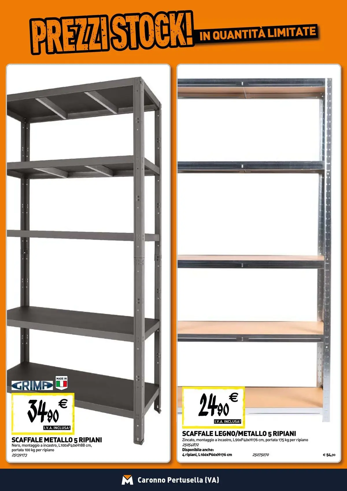 Nuovo TECNOMAT - Straordinari prezzi stock! dal 30/07/2026 > offerte anteprima 🛍️ | Pagina: 15 | Prodotti: Ripiano, Scaffale