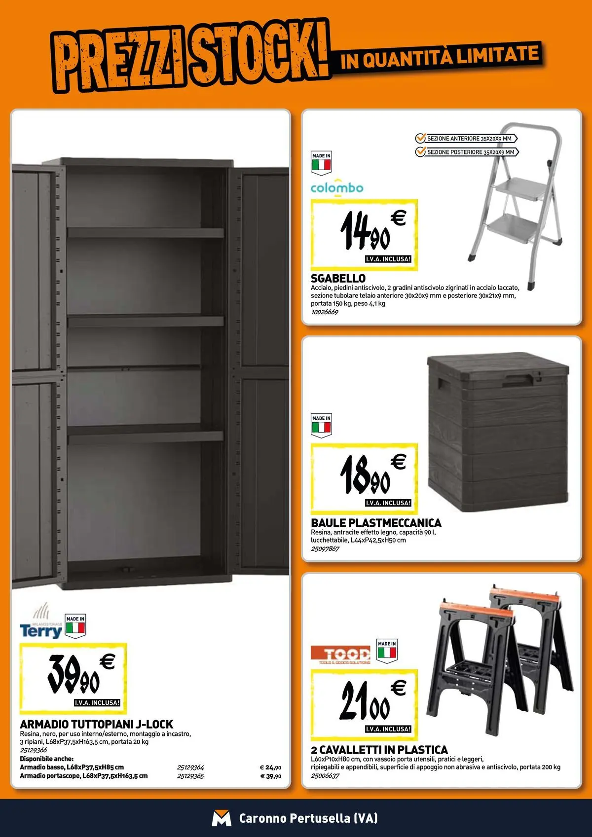 Nuovo TECNOMAT - Straordinari prezzi stock! dal 30/07/2026 > offerte anteprima 🛍️ | Pagina: 16 | Prodotti: Sgabello, Baule, Vassoio, Armadio