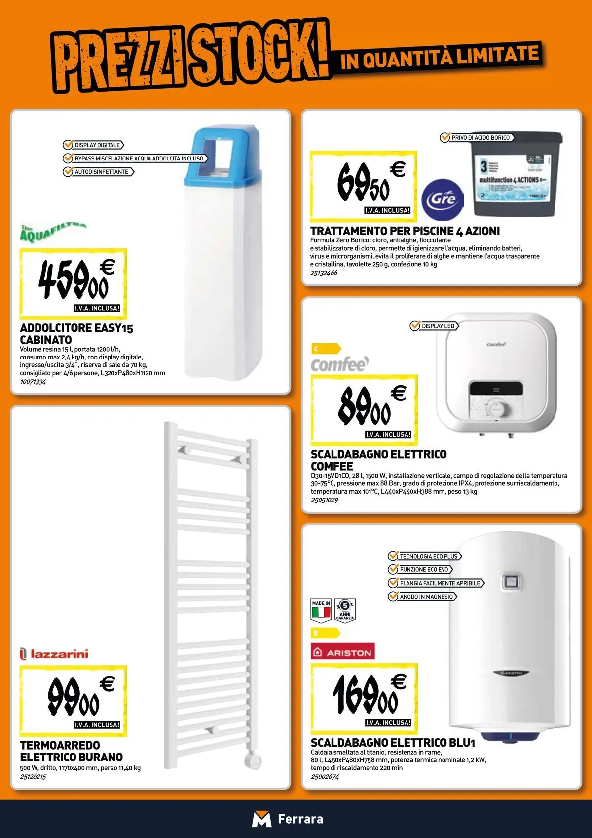 Nuovo TECNOMAT - Straordinari prezzi stock! dal 30/07/2026 > offerte anteprima 🛍️ | Pagina: 6 | Prodotti: Scaldabagno, Caldaia, Acqua, Sale