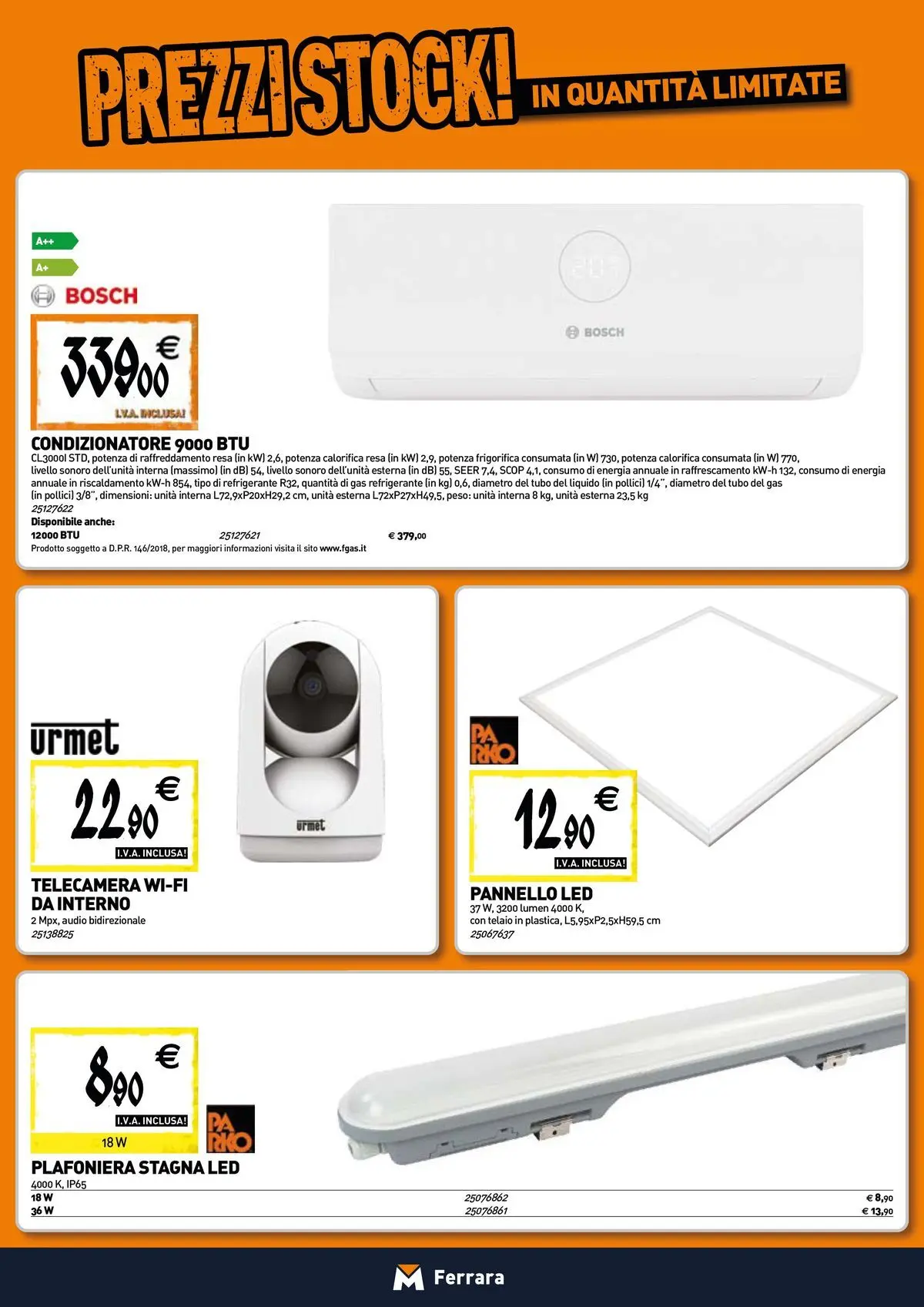 Nuovo TECNOMAT - Straordinari prezzi stock! dal 30/07/2026 > offerte anteprima 🛍️ | Pagina: 8 | Prodotti: Tubo, Audio, Condizionatore