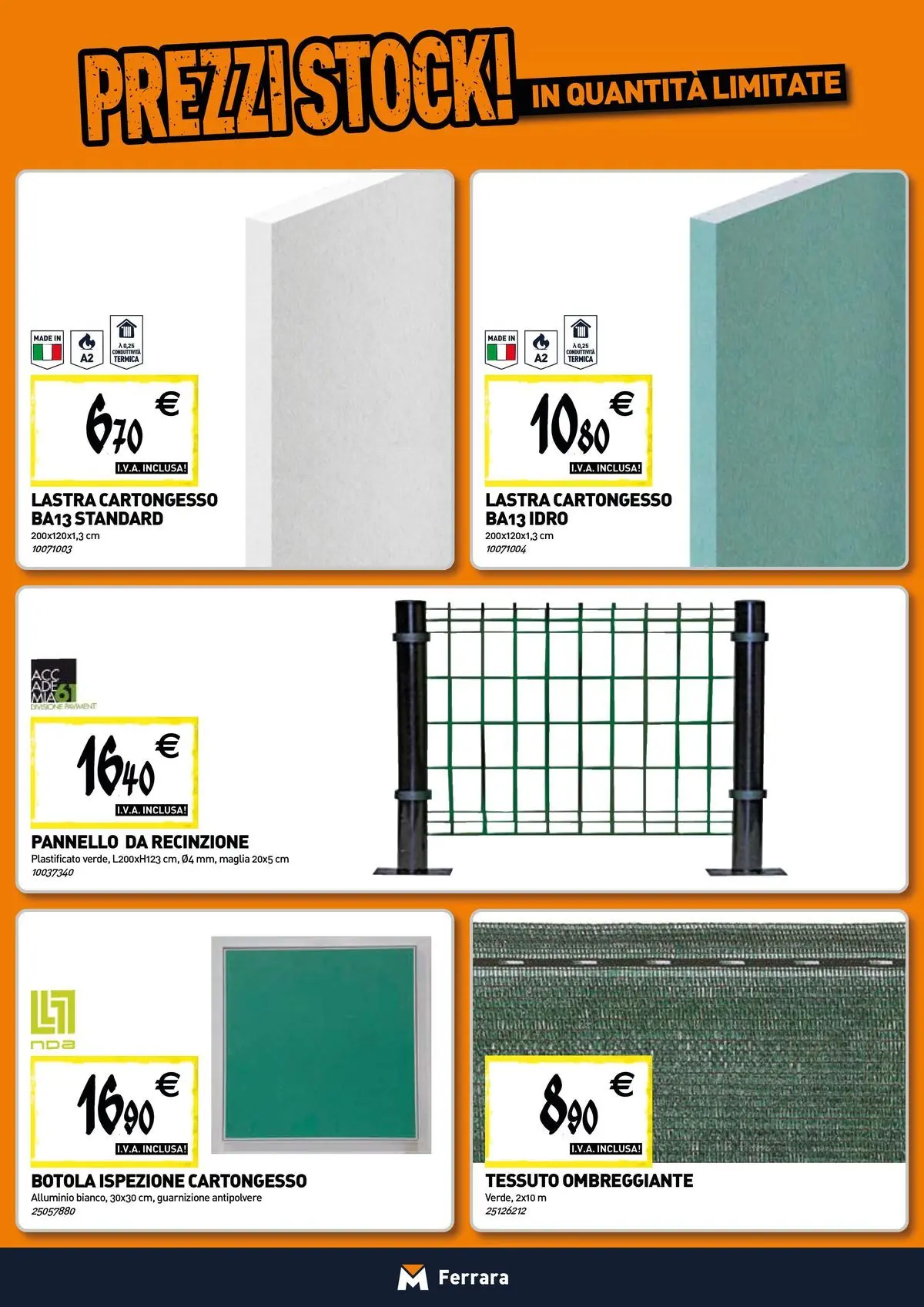 Nuovo TECNOMAT - Straordinari prezzi stock! dal 30/07/2026 > offerte anteprima 🛍️ | Pagina: 13 | Prodotti: Recinzione, Alluminio