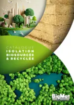 BigMat CATALOGUE ISOLATION BIOSOURC&Eacute;E & RECYCL&Eacute;E - au 30.09.2026