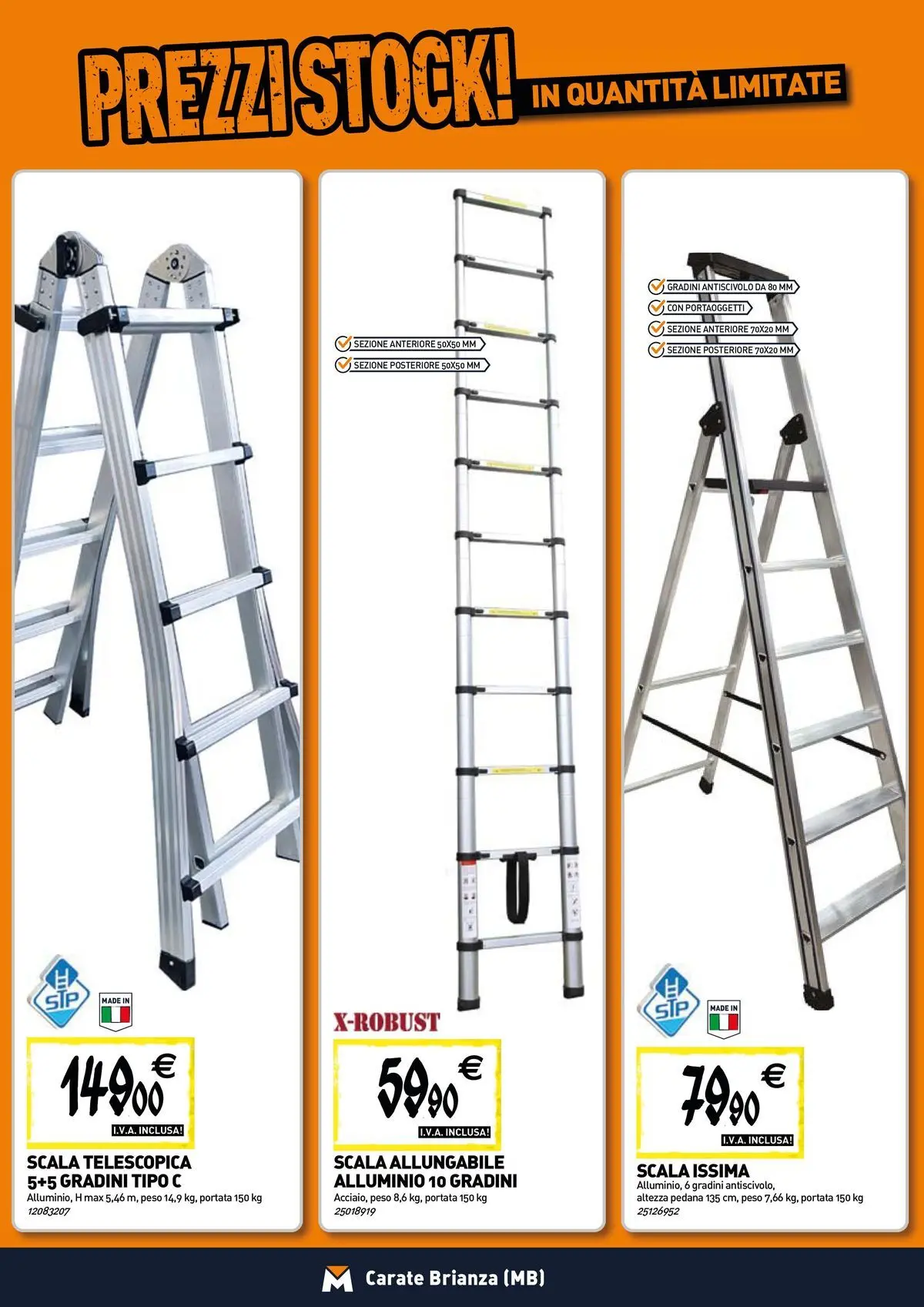Nuovo TECNOMAT - Straordinari prezzi stock! dal 30/07/2026 > offerte anteprima 🛍️ | Pagina: 15 | Prodotti: Scala, Alluminio