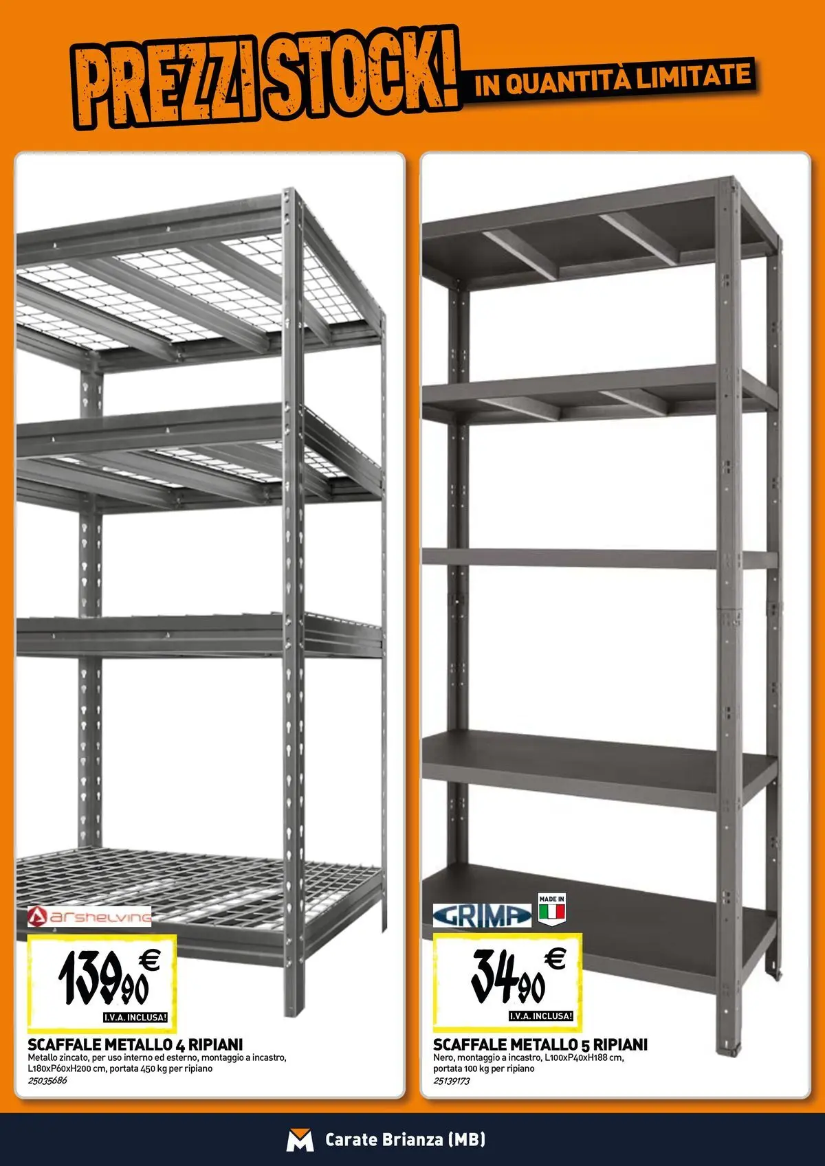 Nuovo TECNOMAT - Straordinari prezzi stock! dal 30/07/2026 > offerte anteprima 🛍️ | Pagina: 16 | Prodotti: Ripiano, Scaffale