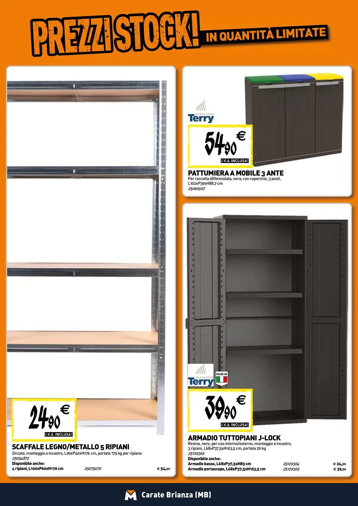 Nuovo TECNOMAT - Straordinari prezzi stock! dal 30/07/2026 > offerte anteprima 🛍️ | Pagina: 17 | Prodotti: Ripiano, Mobile, Scaffale, Armadio