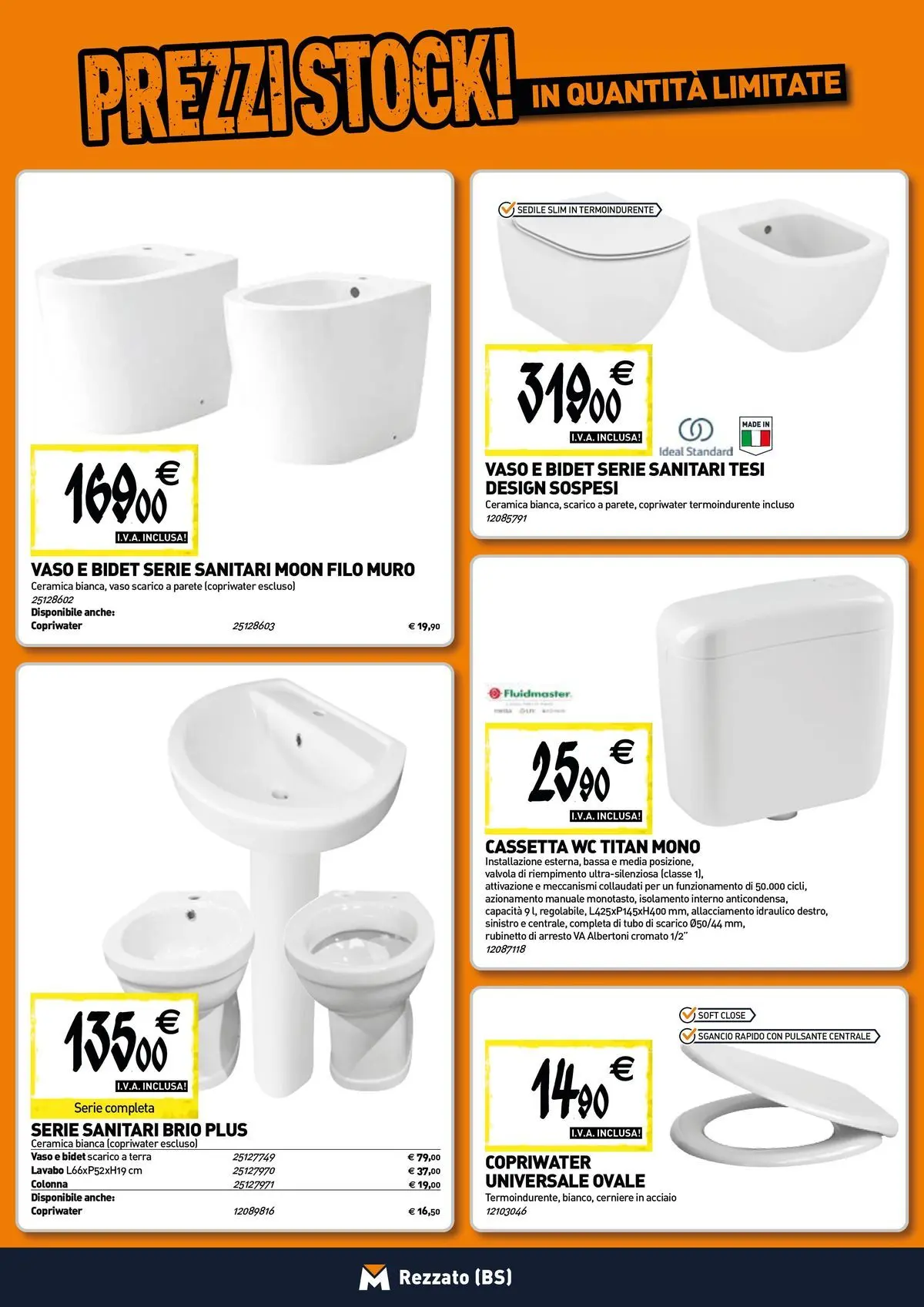 Nuovo TECNOMAT - Straordinari prezzi stock! dal 30/07/2026 > offerte anteprima 🛍️ | Pagina: 4 | Prodotti: Tubo, WC, Vaso, Terra