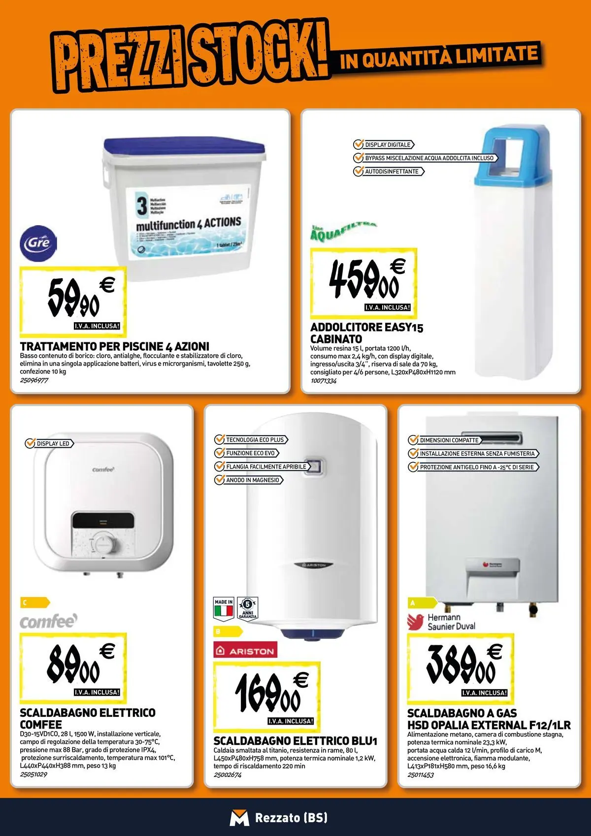 Nuovo TECNOMAT - Straordinari prezzi stock! dal 30/07/2026 > offerte anteprima 🛍️ | Pagina: 7 | Prodotti: Scaldabagno, Caldaia, Acqua, Sale