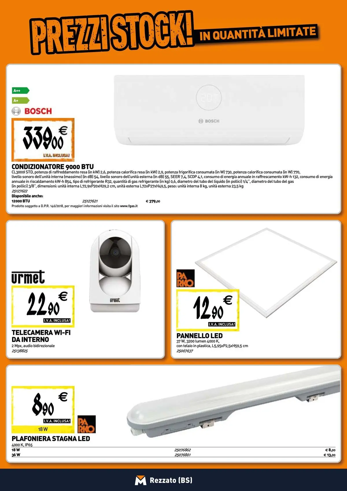 Nuovo TECNOMAT - Straordinari prezzi stock! dal 30/07/2026 > offerte anteprima 🛍️ | Pagina: 9 | Prodotti: Tubo, Audio, Condizionatore