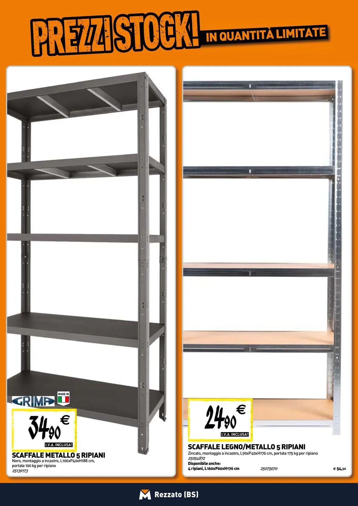 Nuovo TECNOMAT - Straordinari prezzi stock! dal 30/07/2026 > offerte anteprima 🛍️ | Pagina: 16 | Prodotti: Ripiano, Scaffale