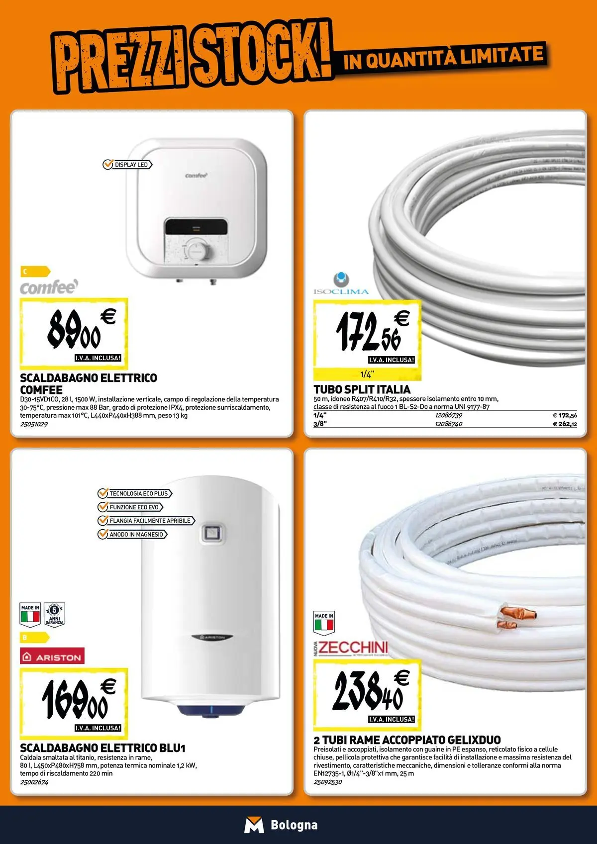 Nuovo TECNOMAT - Straordinari prezzi stock! dal 30/07/2026 > offerte anteprima 🛍️ | Pagina: 7 | Prodotti: Scaldabagno, Caldaia, Tubo, Pellicola