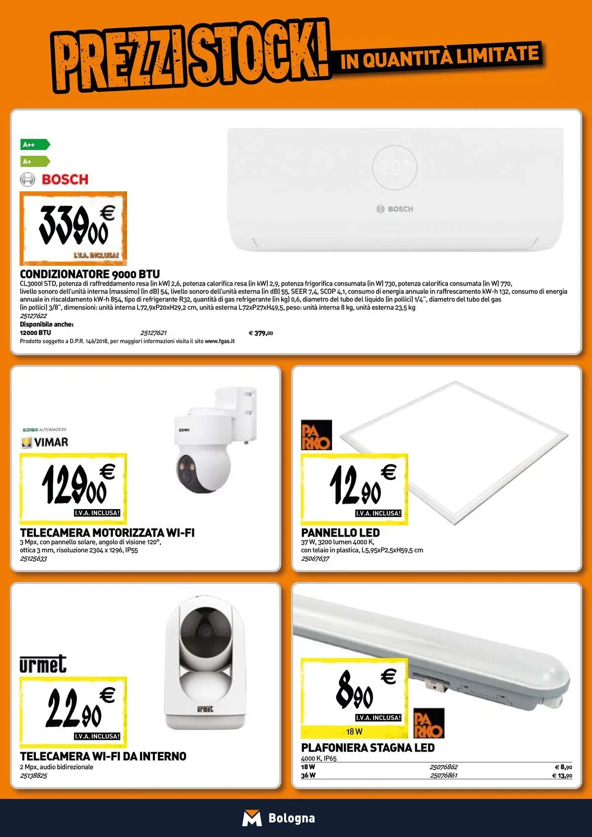 Nuovo TECNOMAT - Straordinari prezzi stock! dal 30/07/2026 > offerte anteprima 🛍️ | Pagina: 9 | Prodotti: Tubo, Audio, Condizionatore