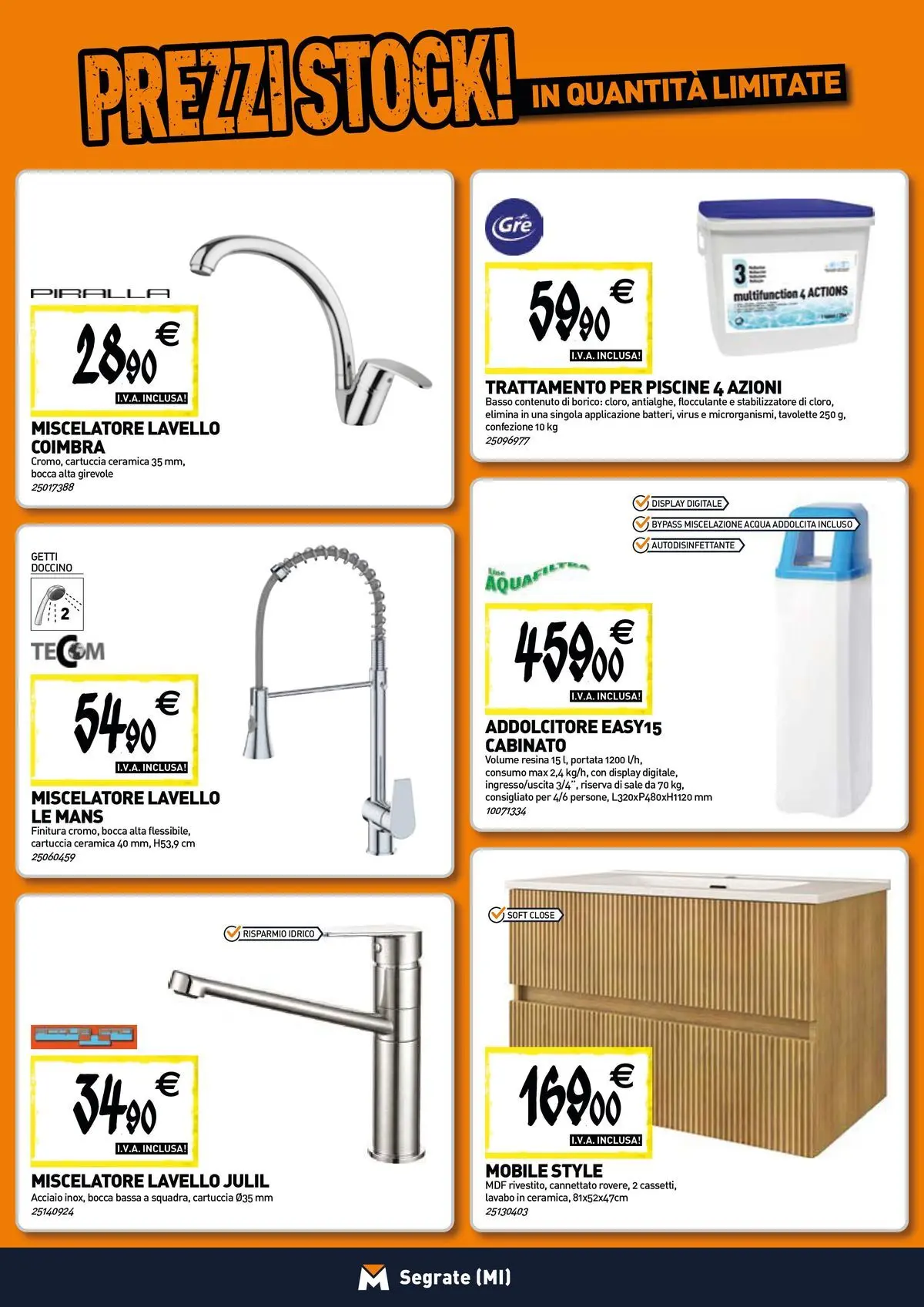 Nuovo TECNOMAT - Straordinari prezzi stock! dal 30/07/2026 > offerte anteprima 🛍️ | Pagina: 5 | Prodotti: Mobile, Tè, Acqua, Lavello