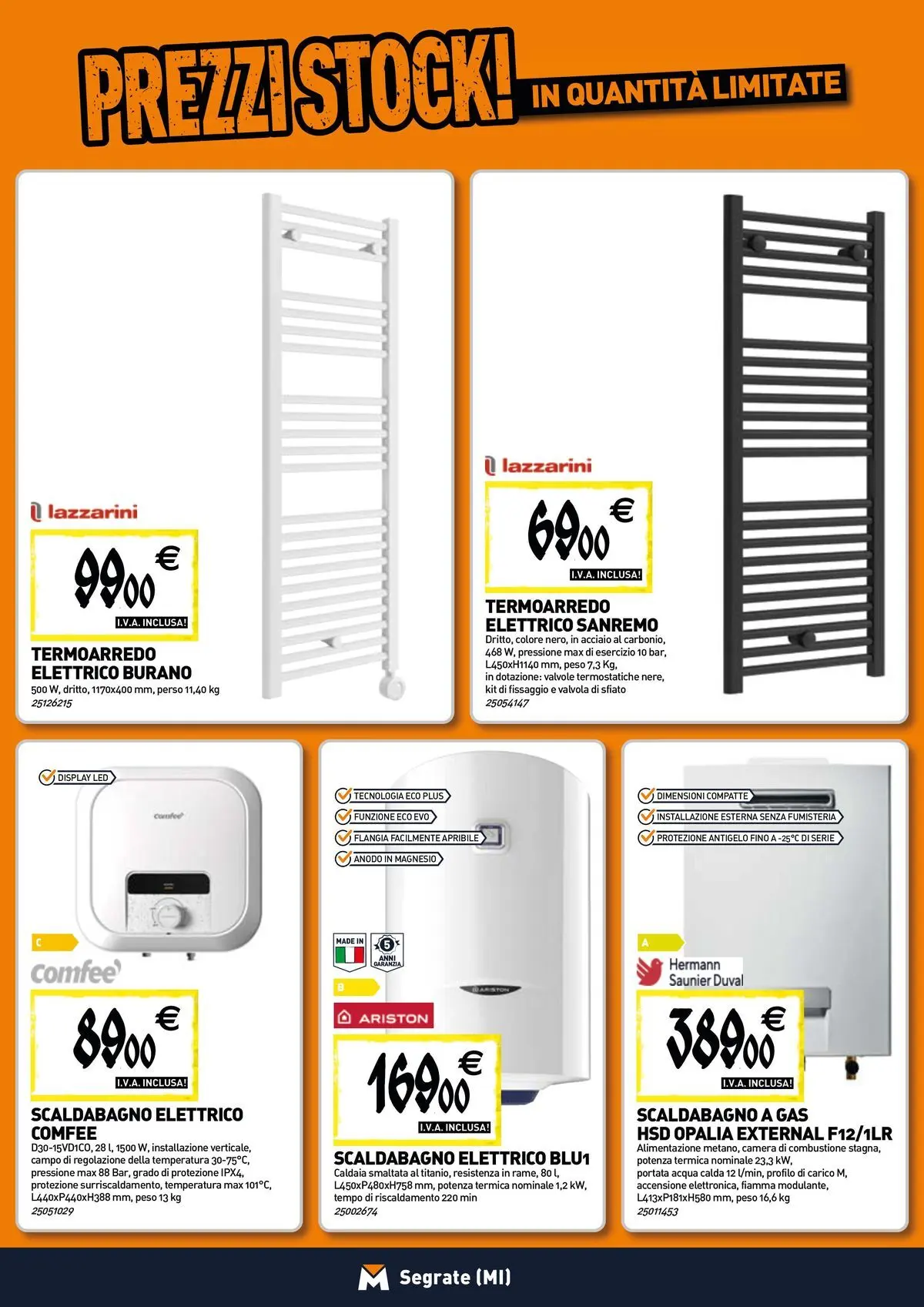Nuovo TECNOMAT - Straordinari prezzi stock! dal 30/07/2026 > offerte anteprima 🛍️ | Pagina: 6 | Prodotti: Scaldabagno, Caldaia, Acqua
