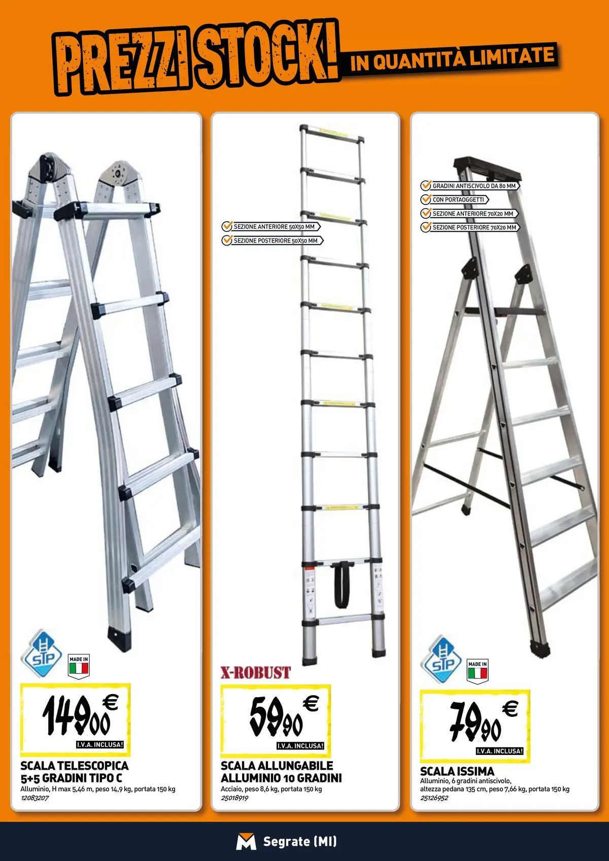 Nuovo TECNOMAT - Straordinari prezzi stock! dal 30/07/2026 > offerte anteprima 🛍️ | Pagina: 14 | Prodotti: Scala, Alluminio