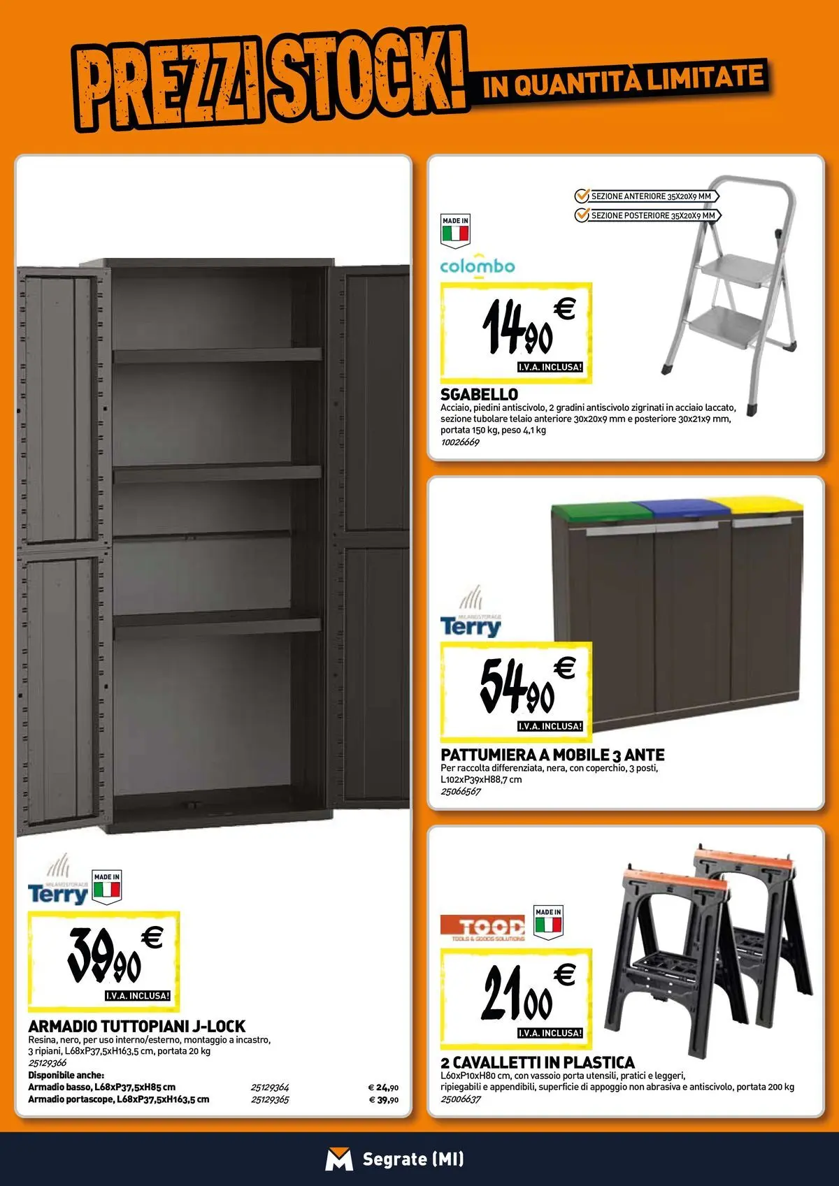 Nuovo TECNOMAT - Straordinari prezzi stock! dal 30/07/2026 > offerte anteprima 🛍️ | Pagina: 16 | Prodotti: Mobile, Sgabello, Pattumiera, Vassoio