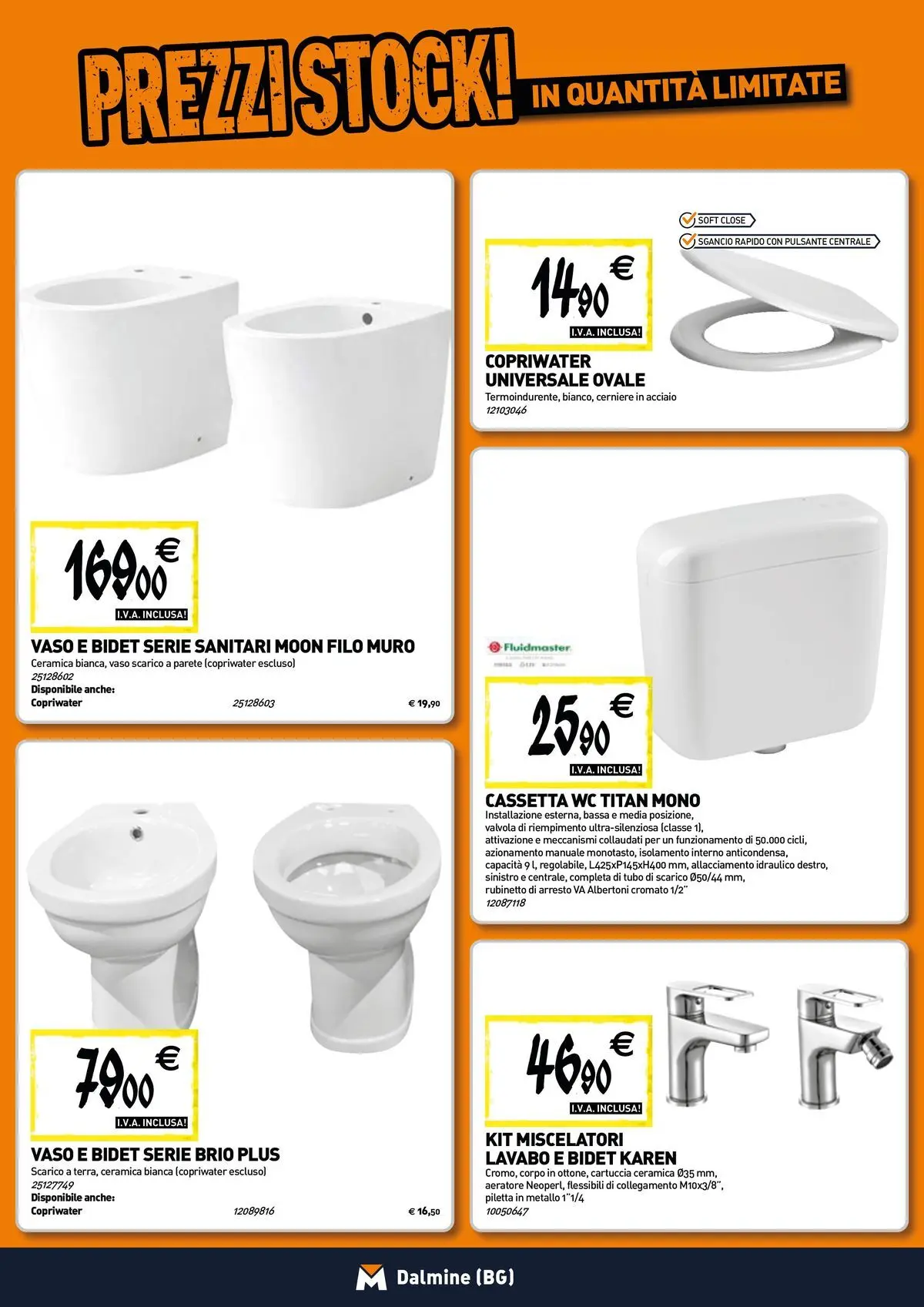 Nuovo TECNOMAT - Straordinari prezzi stock! dal 30/07/2026 > offerte anteprima 🛍️ | Pagina: 4 | Prodotti: Tubo, WC, Vaso
