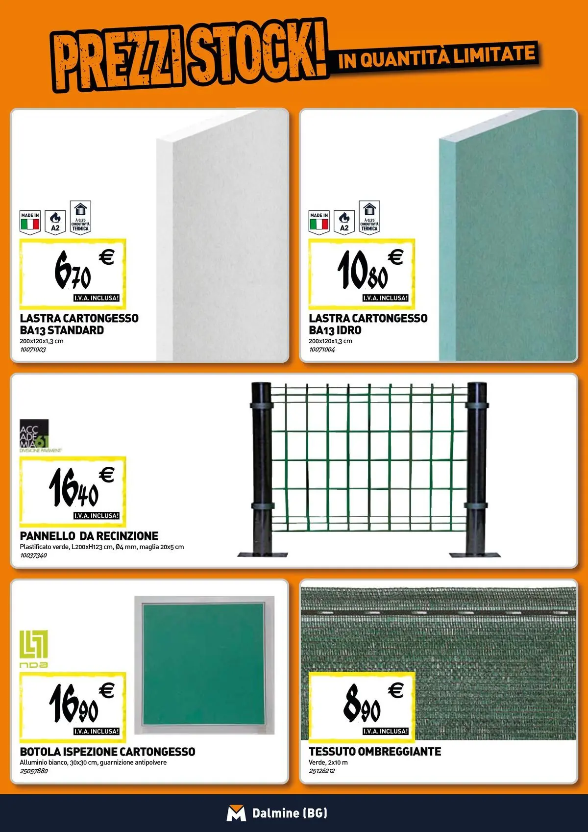 Nuovo TECNOMAT - Straordinari prezzi stock! dal 30/07/2026 > offerte anteprima 🛍️ | Pagina: 13 | Prodotti: Recinzione, Alluminio