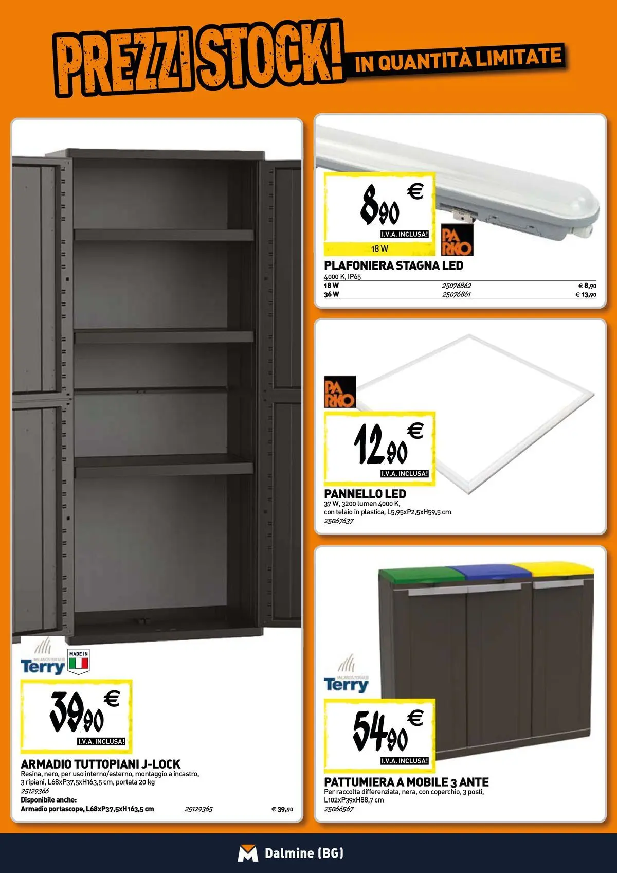Nuovo TECNOMAT - Straordinari prezzi stock! dal 30/07/2026 > offerte anteprima 🛍️ | Pagina: 16 | Prodotti: Mobile, Pattumiera, Armadio