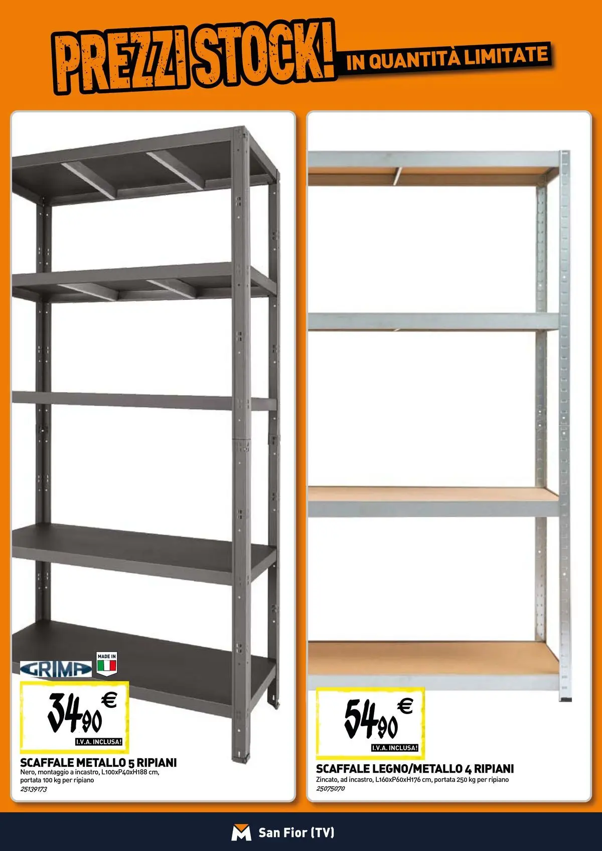 Nuovo TECNOMAT - Straordinari prezzi stock! dal 30/07/2026 > offerte anteprima 🛍️ | Pagina: 15 | Prodotti: Ripiano, TV, Scaffale