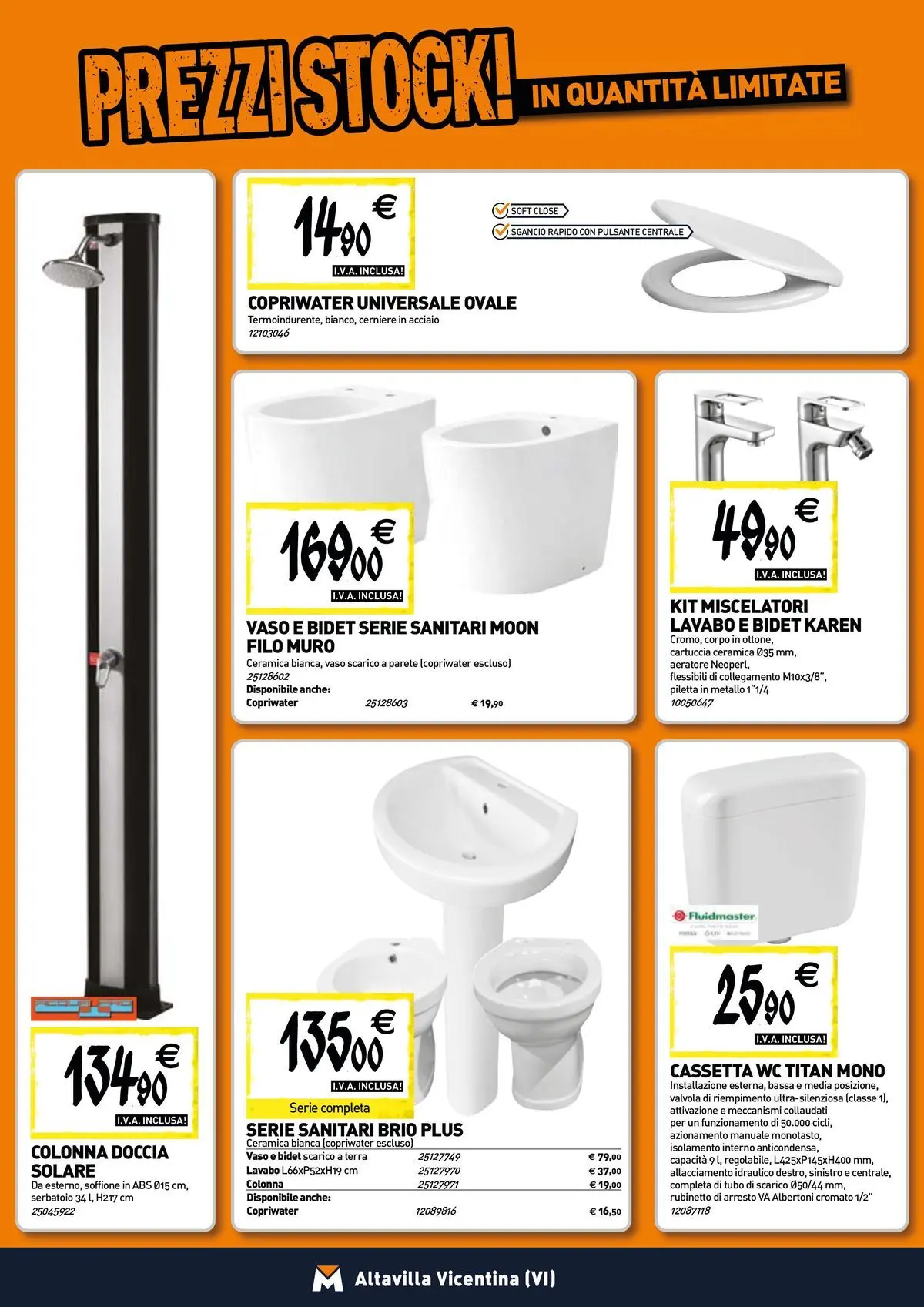 Nuovo TECNOMAT - Straordinari prezzi stock! dal 30/07/2026 > offerte anteprima 🛍️ | Pagina: 4 | Prodotti: Tubo, WC, Doccia, Terra