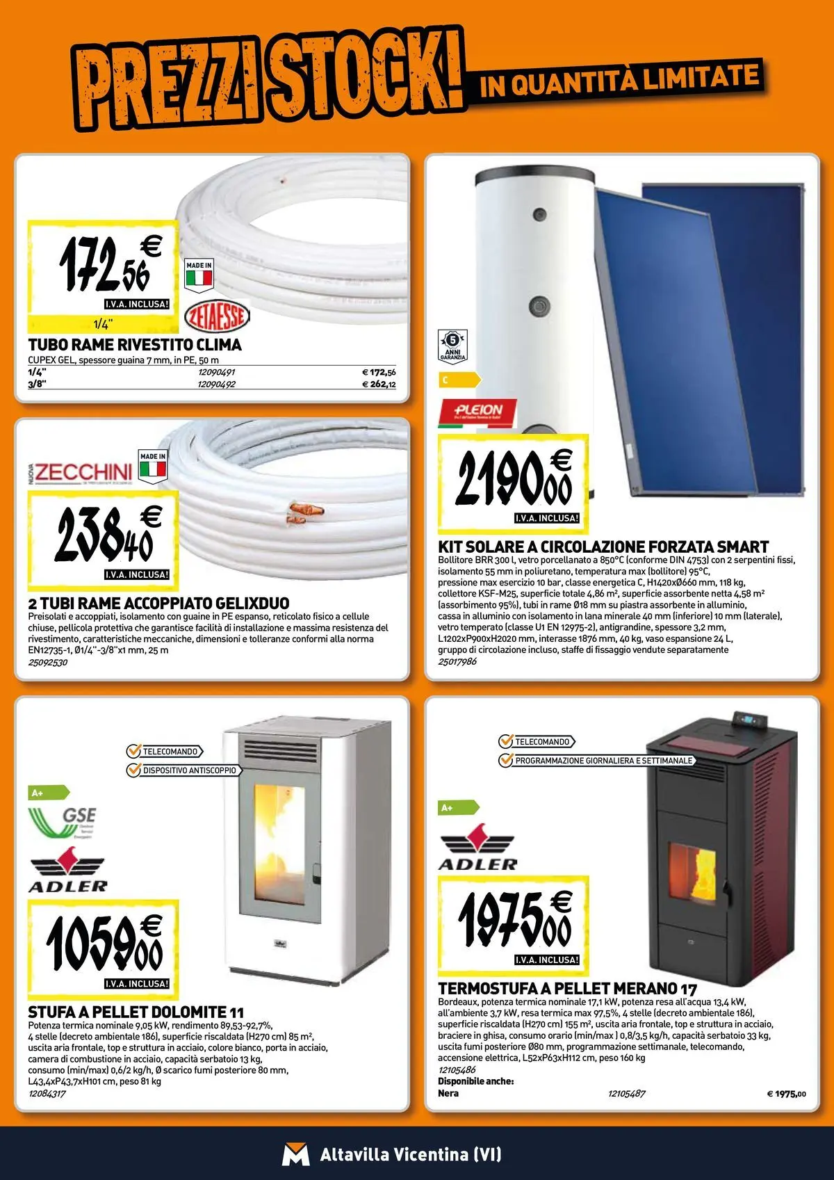 Nuovo TECNOMAT - Straordinari prezzi stock! dal 30/07/2026 > offerte anteprima 🛍️ | Pagina: 7 | Prodotti: Pellet, Stufa, Tubo, Vaso