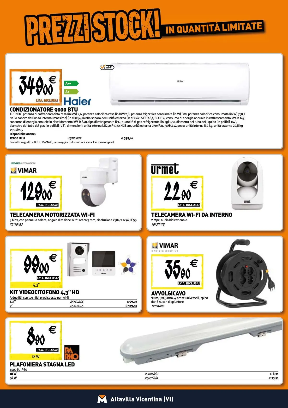 Nuovo TECNOMAT - Straordinari prezzi stock! dal 30/07/2026 > offerte anteprima 🛍️ | Pagina: 8 | Prodotti: Tubo, Audio, Condizionatore