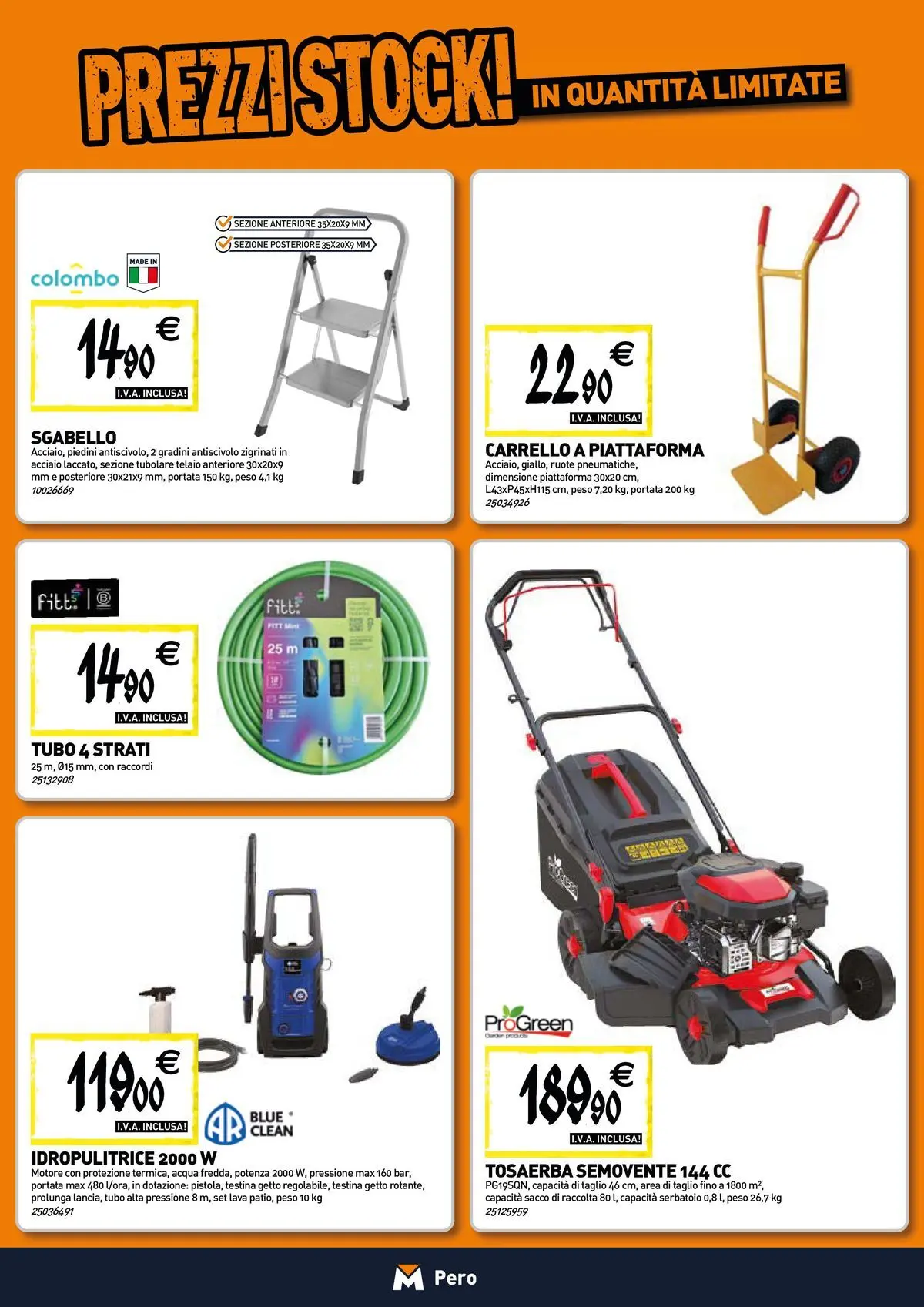 Nuovo TECNOMAT - Straordinari prezzi stock! dal 30/07/2026 > offerte anteprima 🛍️ | Pagina: 17 | Prodotti: Acqua, Carrello, Idropulitrice, Sgabello