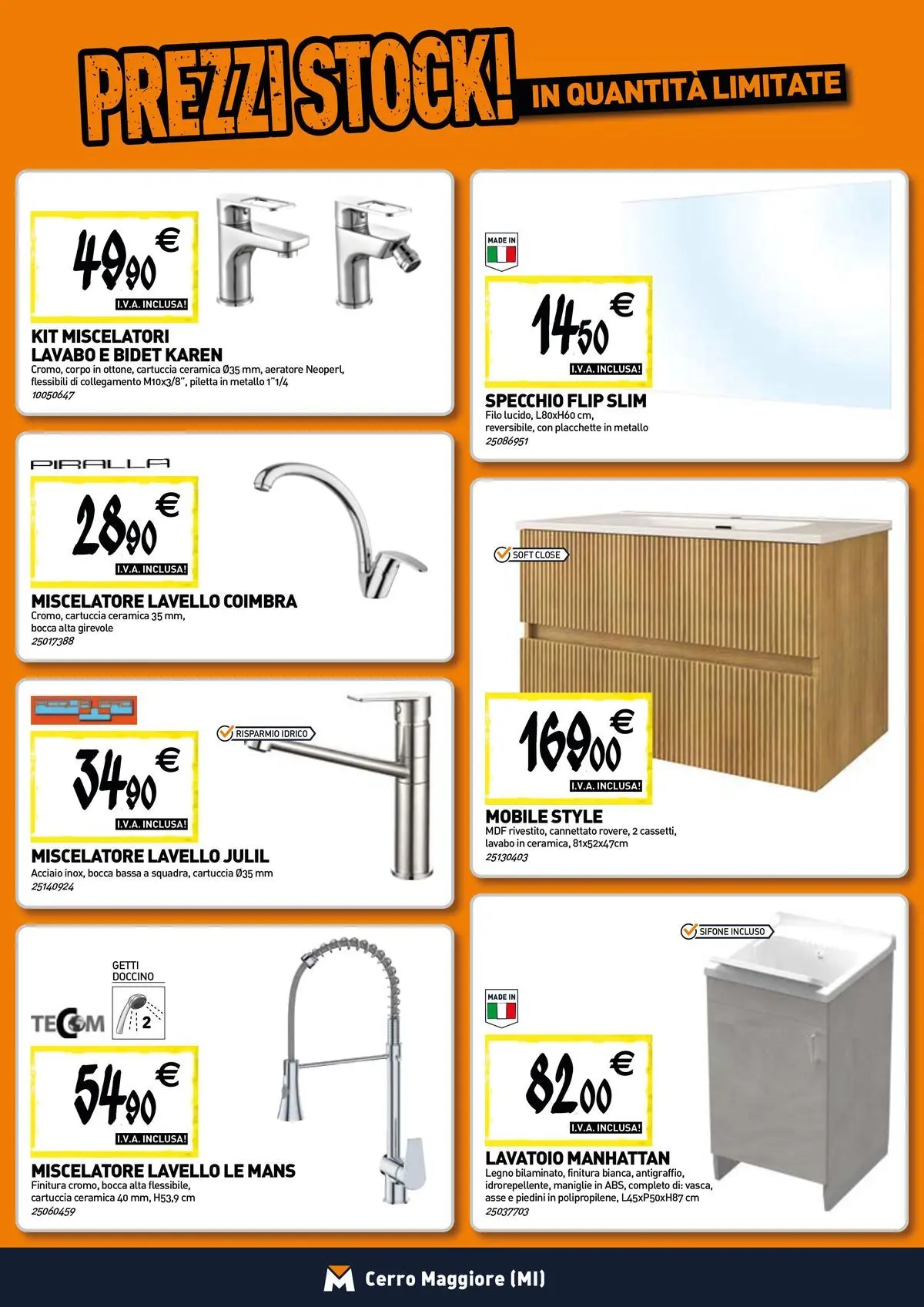 Nuovo TECNOMAT - Straordinari prezzi stock! dal 30/07/2026 > offerte anteprima 🛍️ | Pagina: 5 | Prodotti: Mobile, Lavello, Miscelatore, Specchio