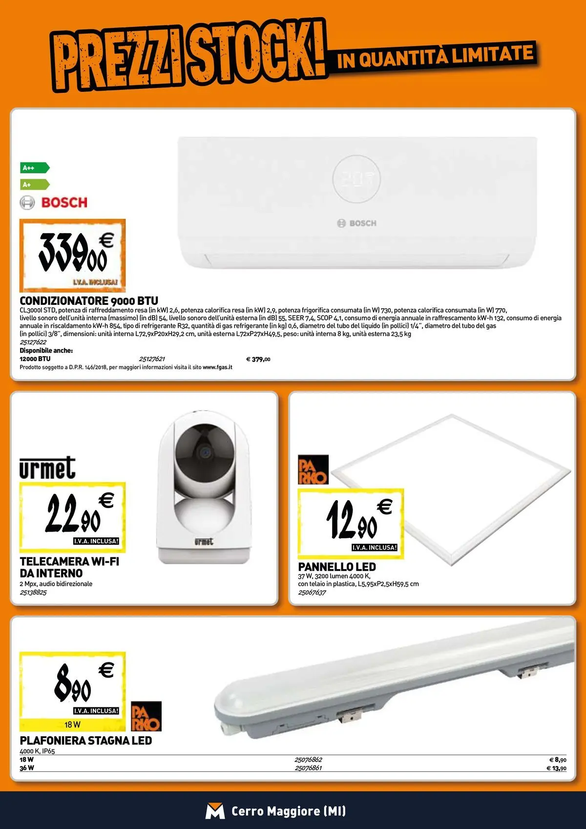 Nuovo TECNOMAT - Straordinari prezzi stock! dal 30/07/2026 > offerte anteprima 🛍️ | Pagina: 9 | Prodotti: Tubo, Audio, Condizionatore