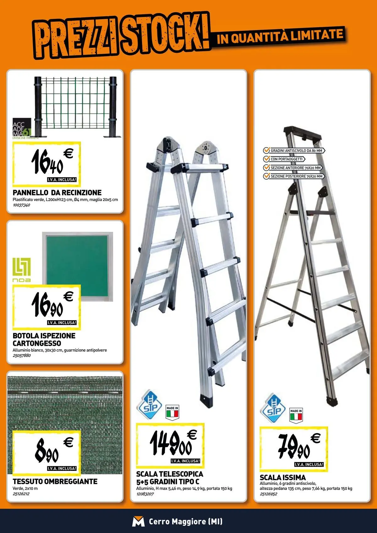 Nuovo TECNOMAT - Straordinari prezzi stock! dal 30/07/2026 > offerte anteprima 🛍️ | Pagina: 14 | Prodotti: Recinzione, Scala, Alluminio